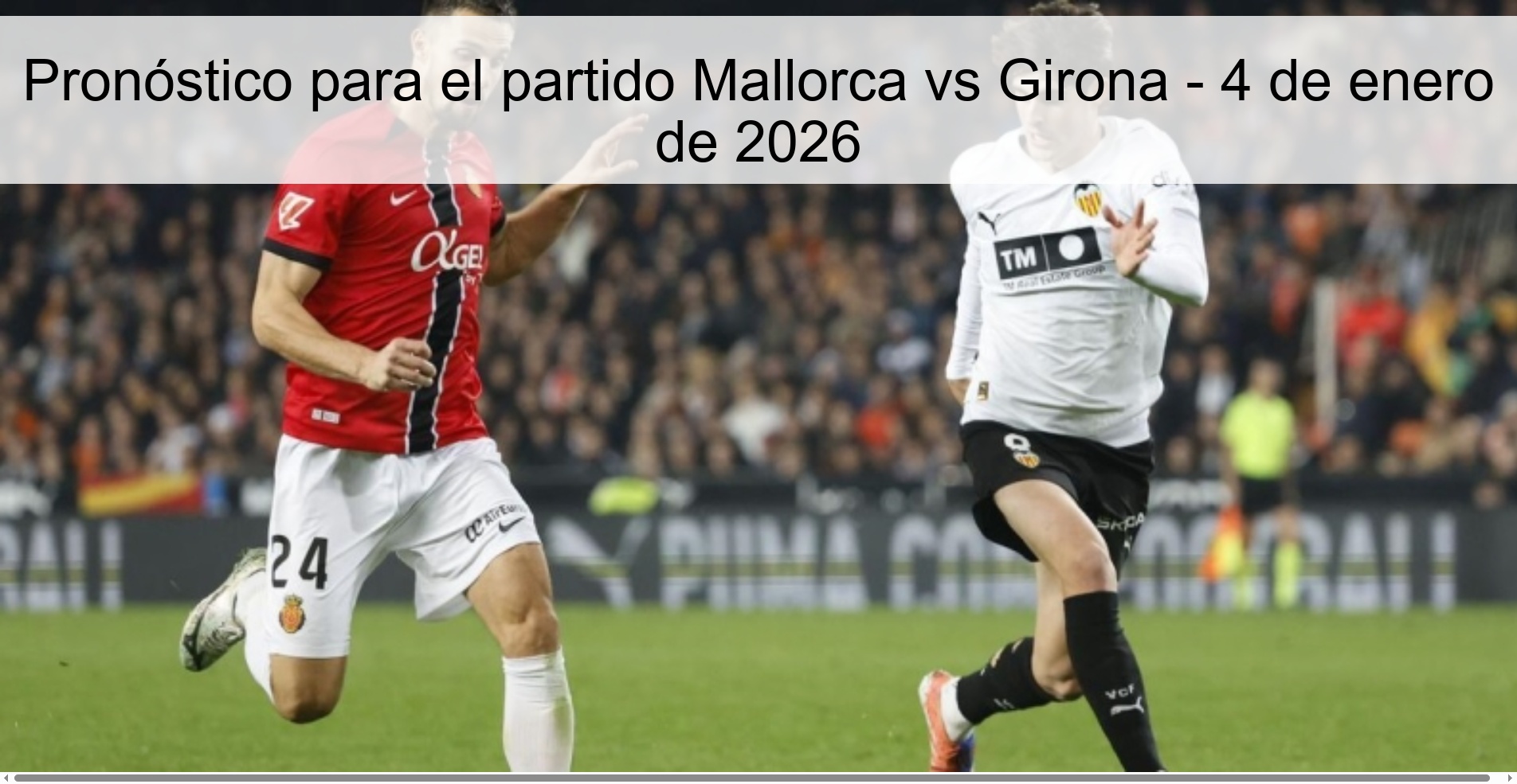 Prediction for the match Mallorca vs Girona - January 4, 2026