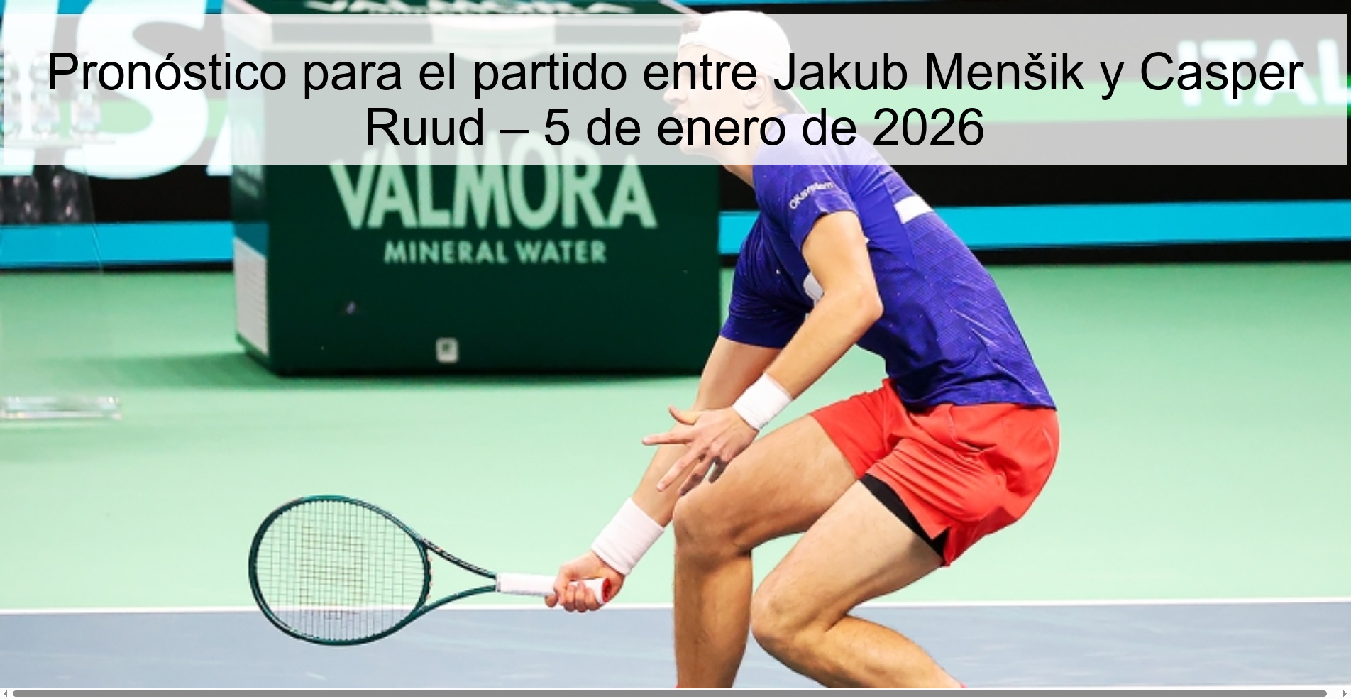 Prediction for the match between Jakub Menšik and Casper Ruud – January 5, 2026