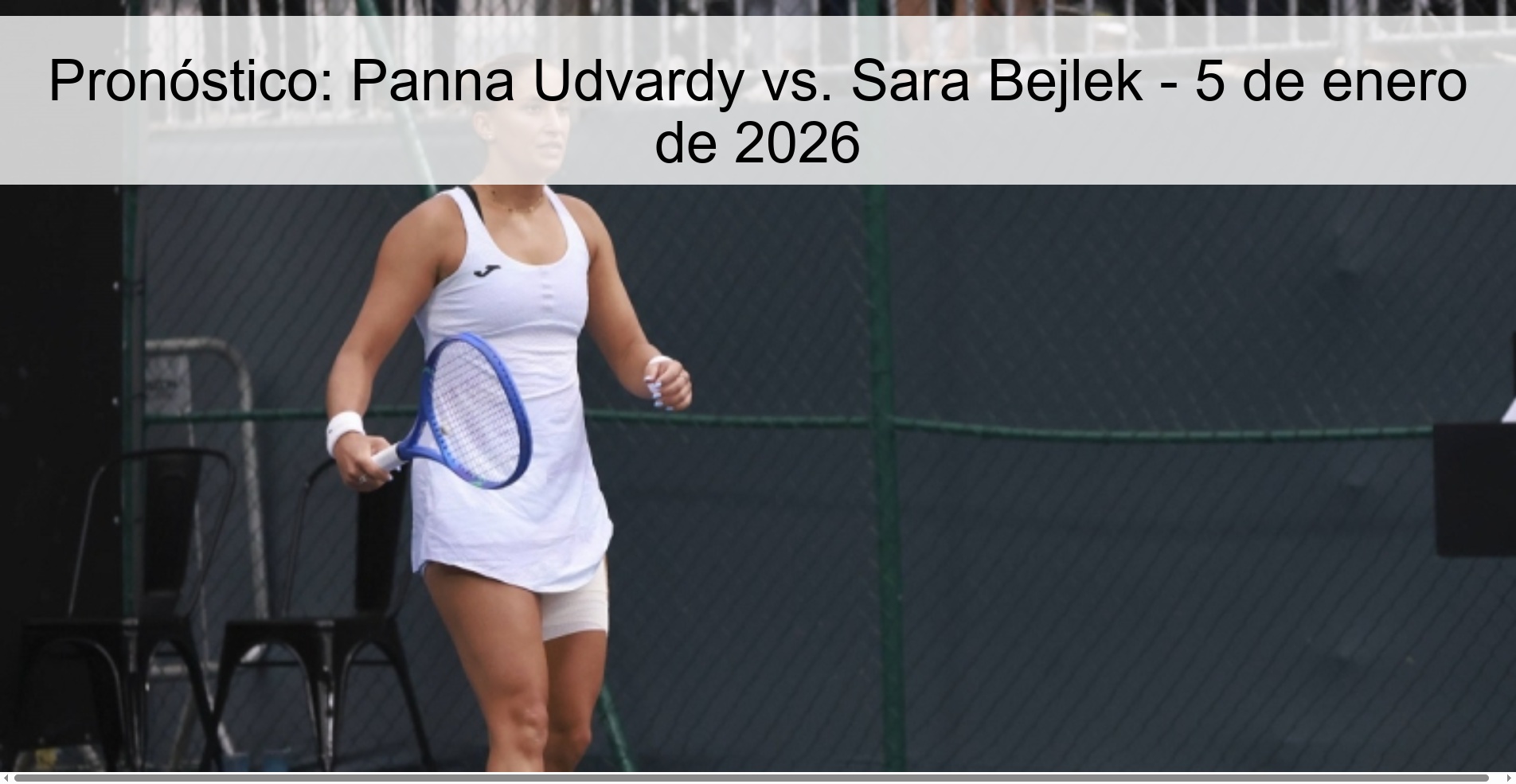 Prediction: Panna Udvardy vs. Sara Bejlek – January 5, 2026