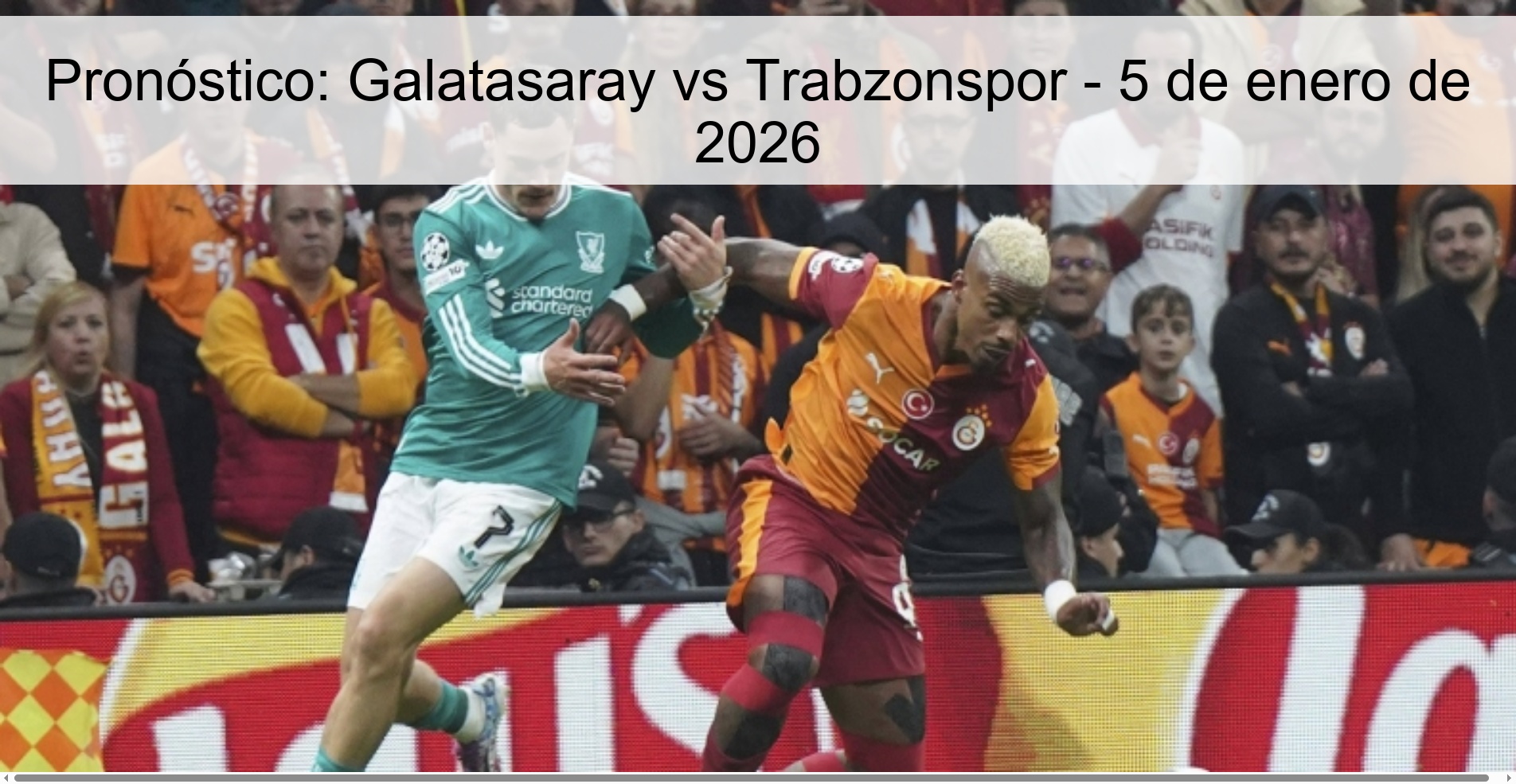 Pronóstico: Galatasaray vs Trabzonspor - 5 de enero de 2026 Pronóstico: Galatasaray vs Trabzonspor - 5 de enero de 2026