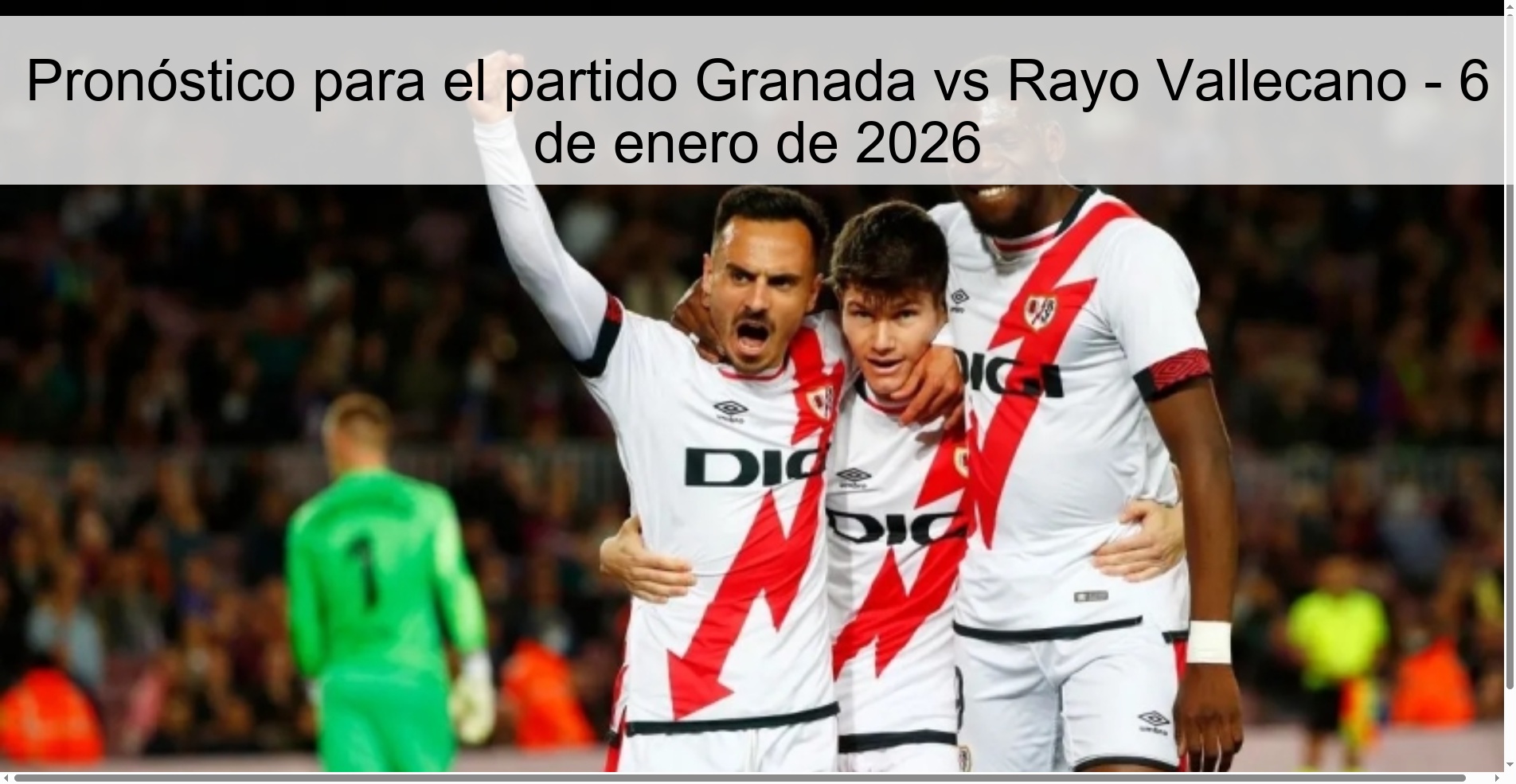 Pronóstico para el partido Granada vs Rayo Vallecano - 6 de enero de 2026