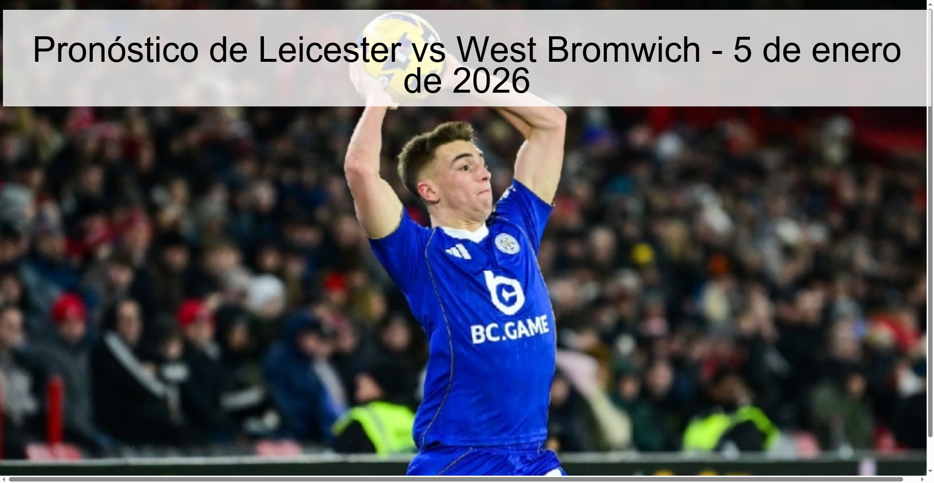 Pronóstico de Leicester vs West Bromwich - 5 de enero de 2026
