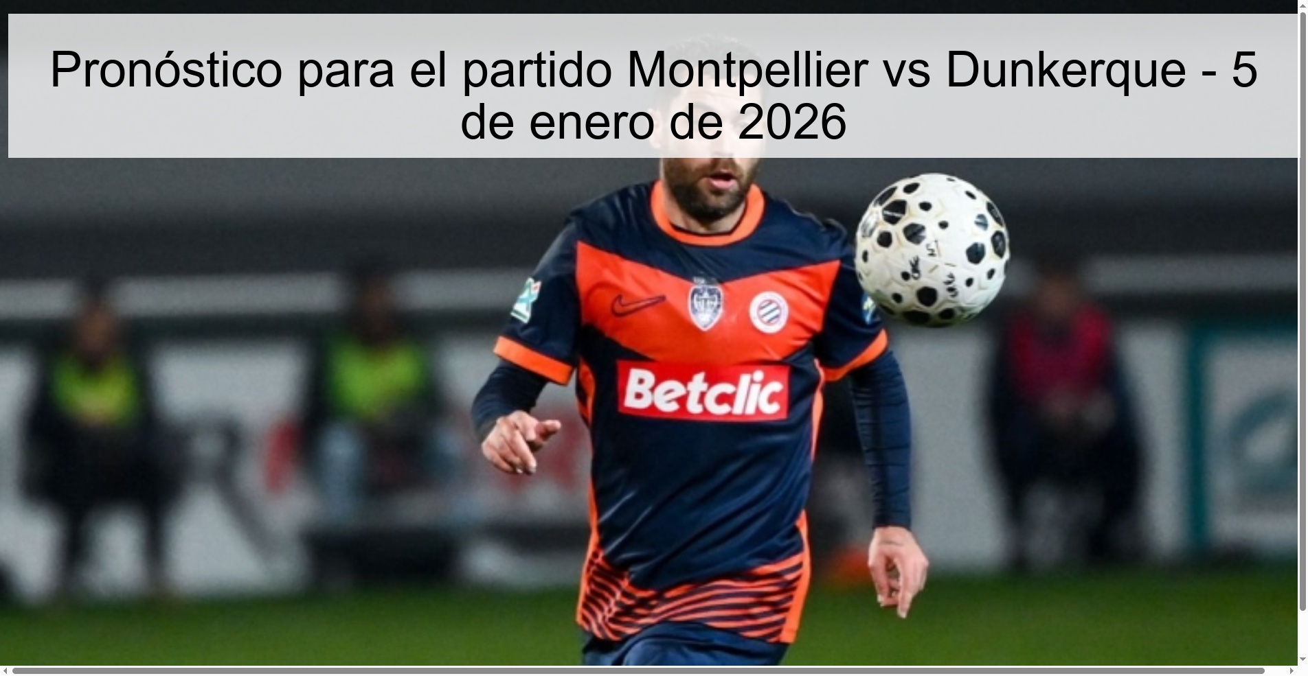 Prediction for the match Montpellier vs Dunkirk - January 5, 2026