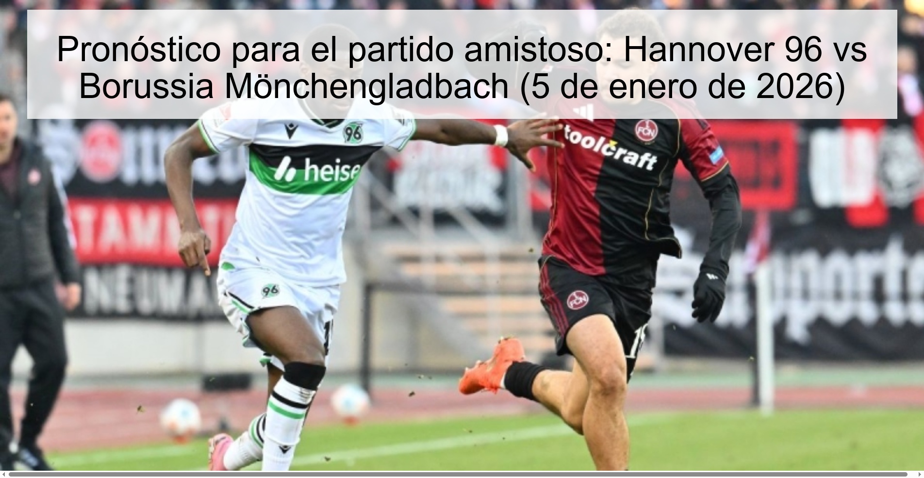 Prediction for the friendly match: Hannover 96 vs Borussia Mönchengladbach (January 5, 2026)