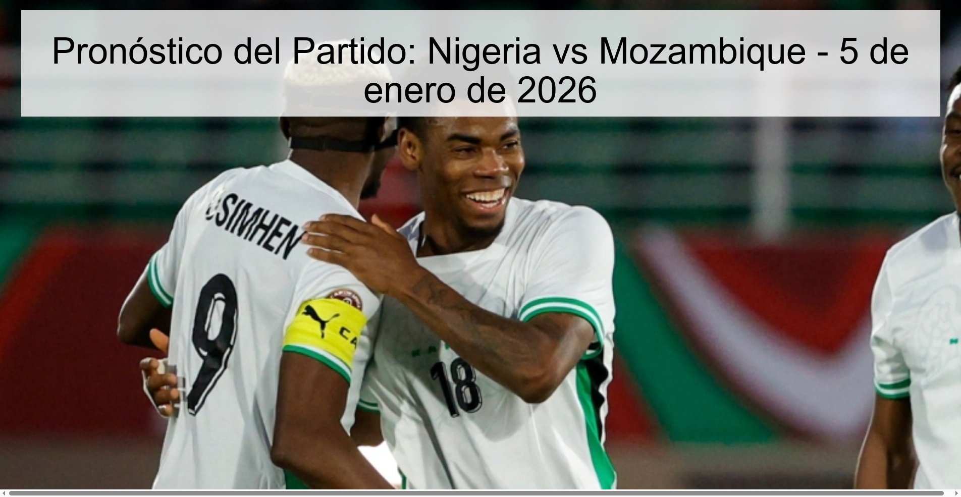 Pronóstico del Partido: Nigeria vs Mozambique - 5 de enero de 2026