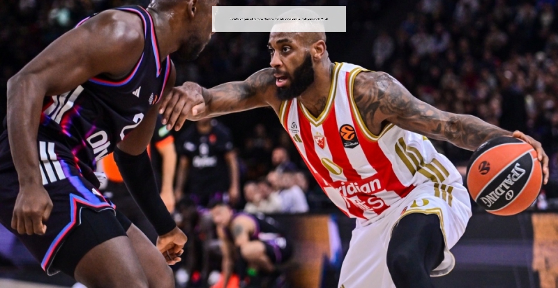 Prediction for the match: Crvena Zvezda vs Valencia - January 6, 2026