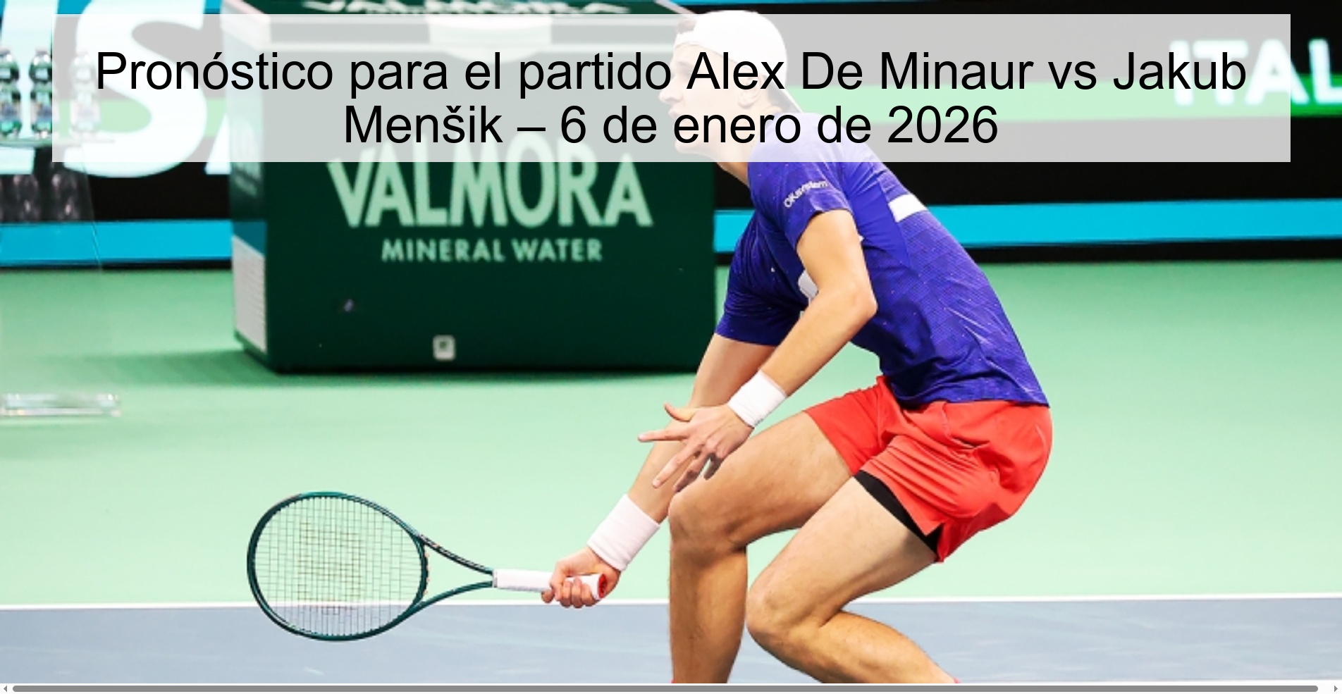 Prediction for the match Alex De Minaur vs Jakub Menšik – January 6, 2026