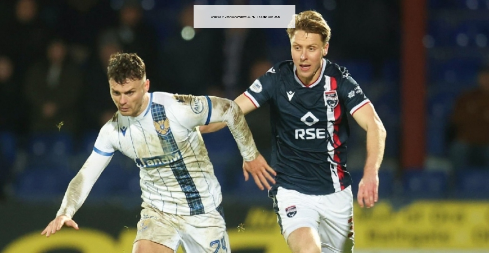 Pronóstico: St. Johnstone vs Ross County - 6 de enero de 2026