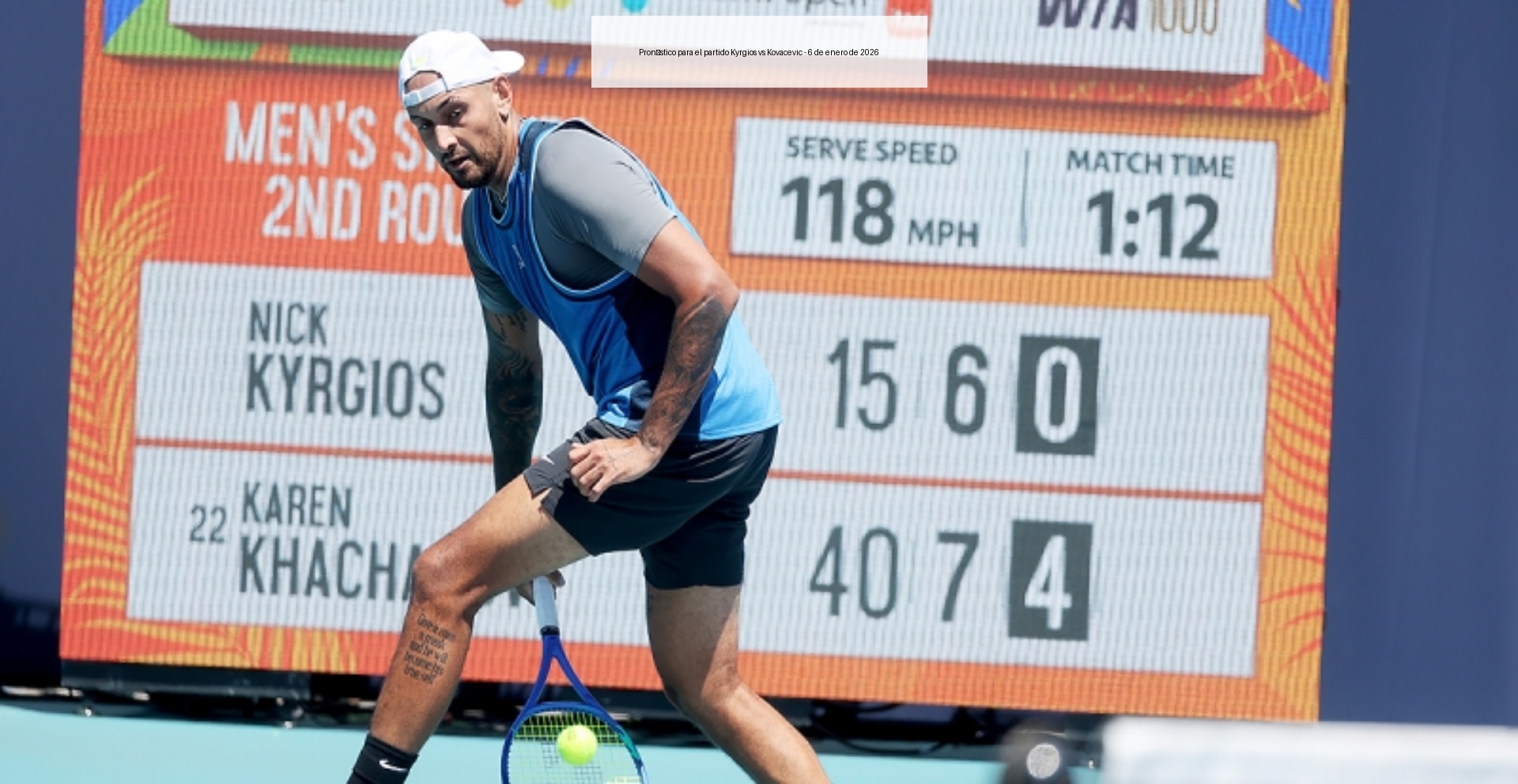 Pronóstico para el partido Kyrgios vs Kovacevic - 6 de enero de 2026