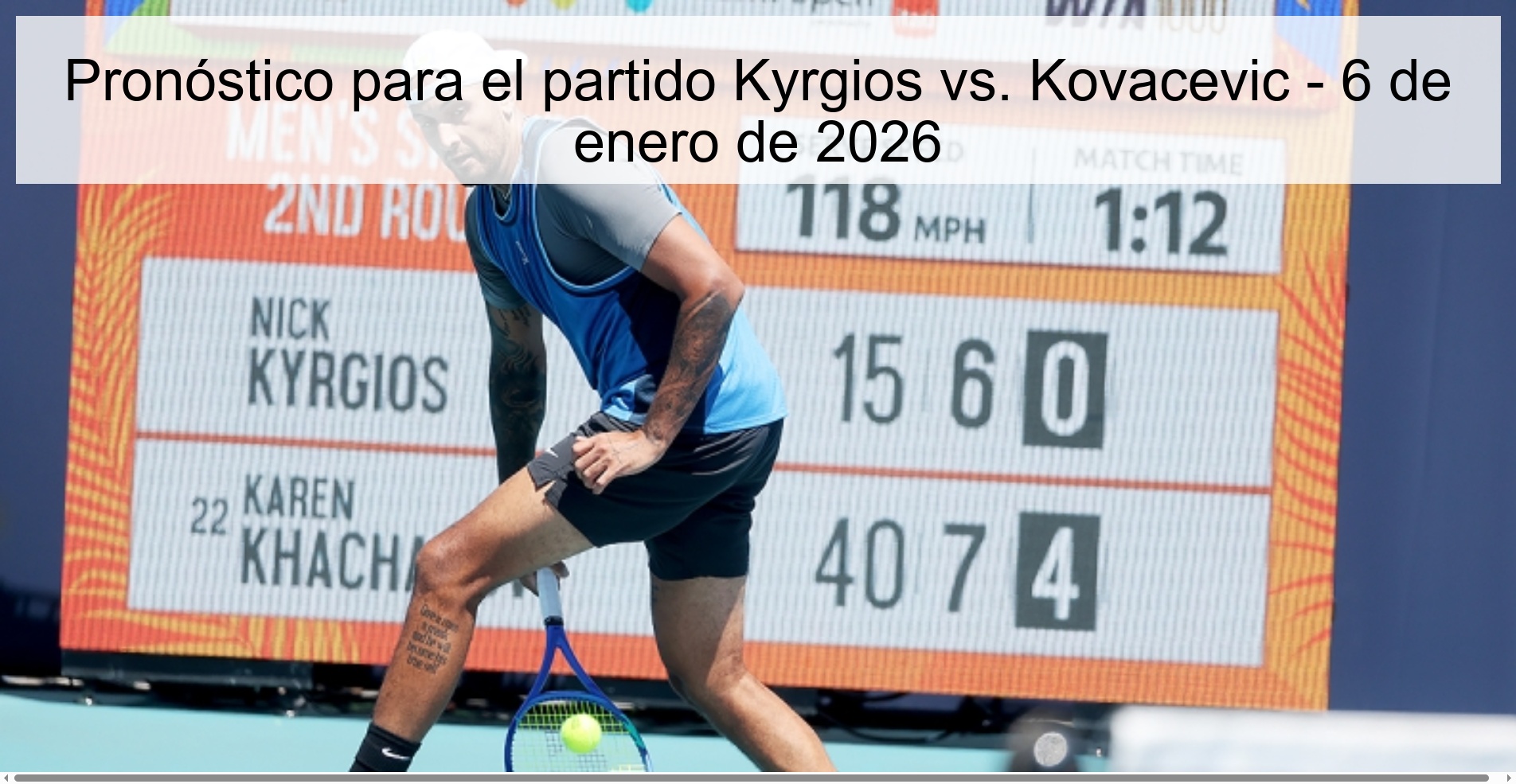Pronóstico para el partido Kyrgios vs. Kovacevic - 6 de enero de 2026