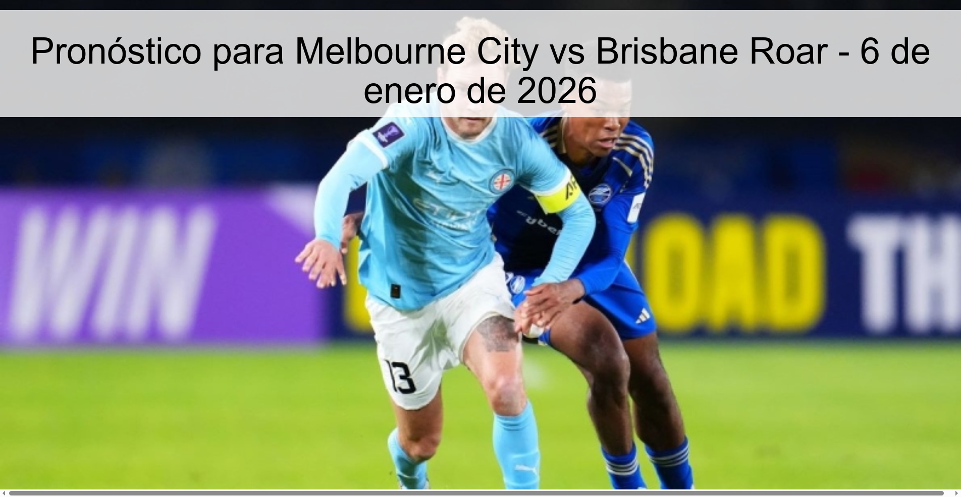 Prediction for Melbourne City vs Brisbane Roar – January 6, 2026