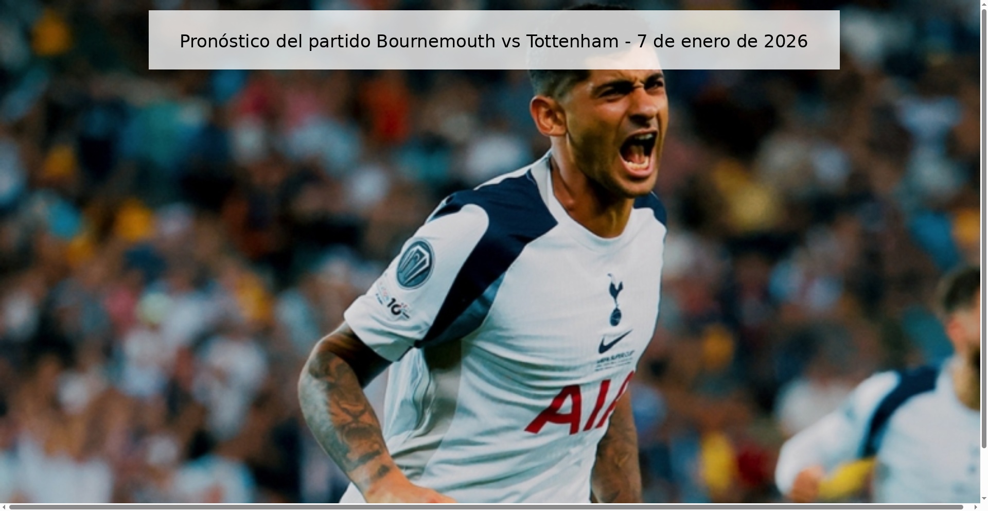 Bournemouth vs Tottenham Prediction – January 7, 2026