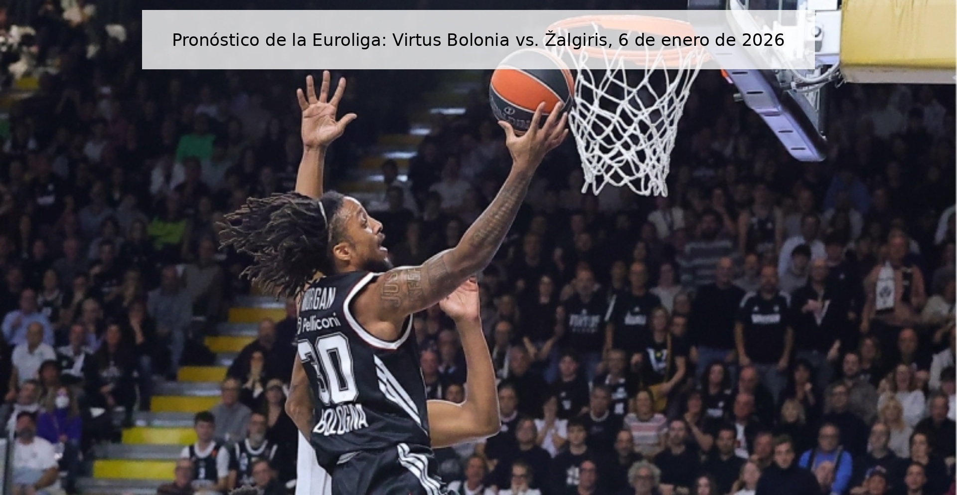 EuroLeague Prediction: Virtus Bologna vs. Zalgiris, January 6, 2026