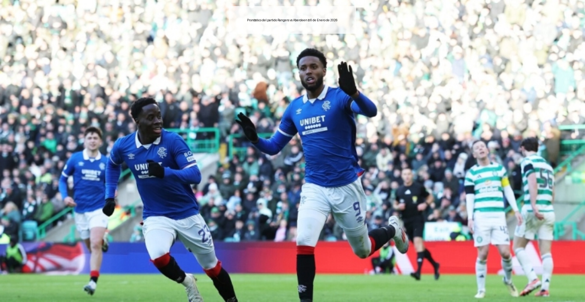 Pronóstico del partido Rangers vs Aberdeen – 6 de Enero de 2026 Pronóstico del partido Rangers vs Aberdeen – 6 de Enero de 2026