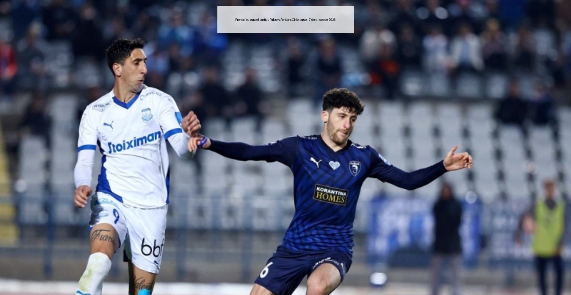 Prediction for the match Paphos vs Acritans Chloraque - January 7, 2026