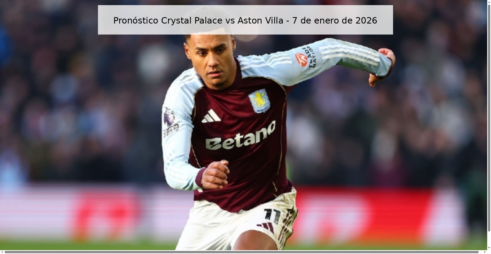 Pronóstico Crystal Palace vs Aston Villa - 7 de enero de 2026