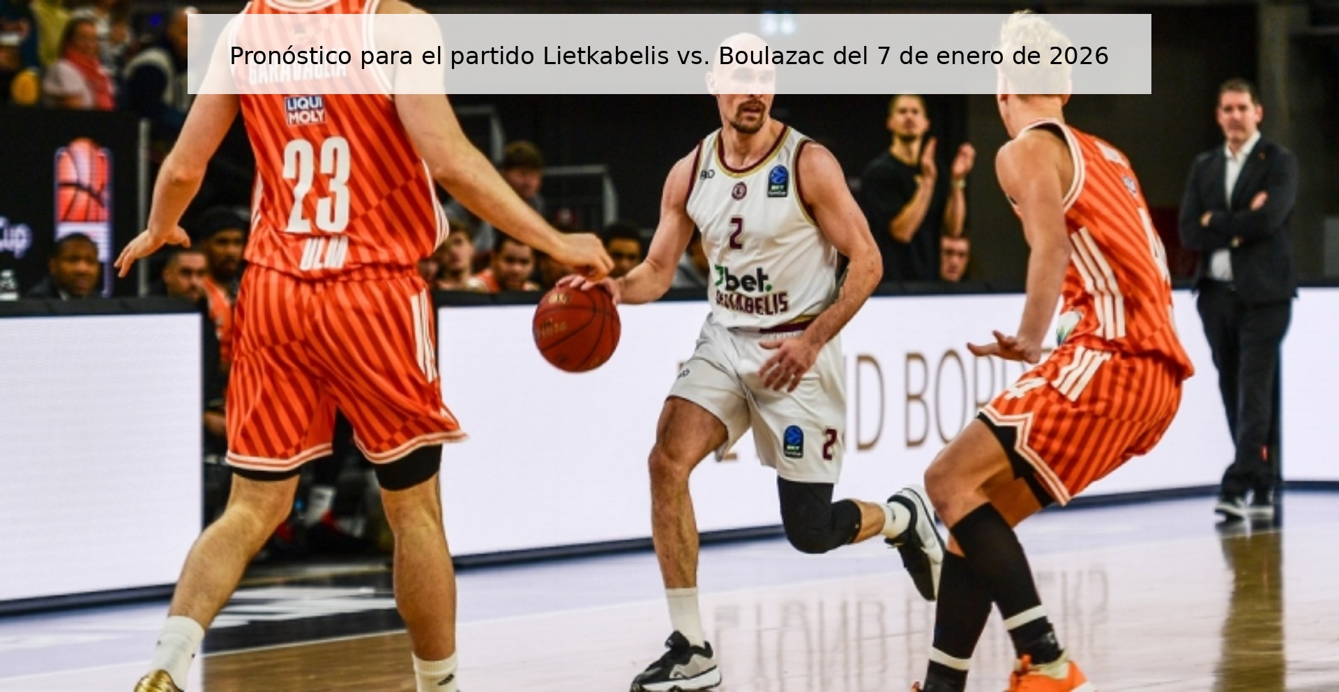 Prediction for the match Lietkabelis vs. Boulazac of January 7, 2026