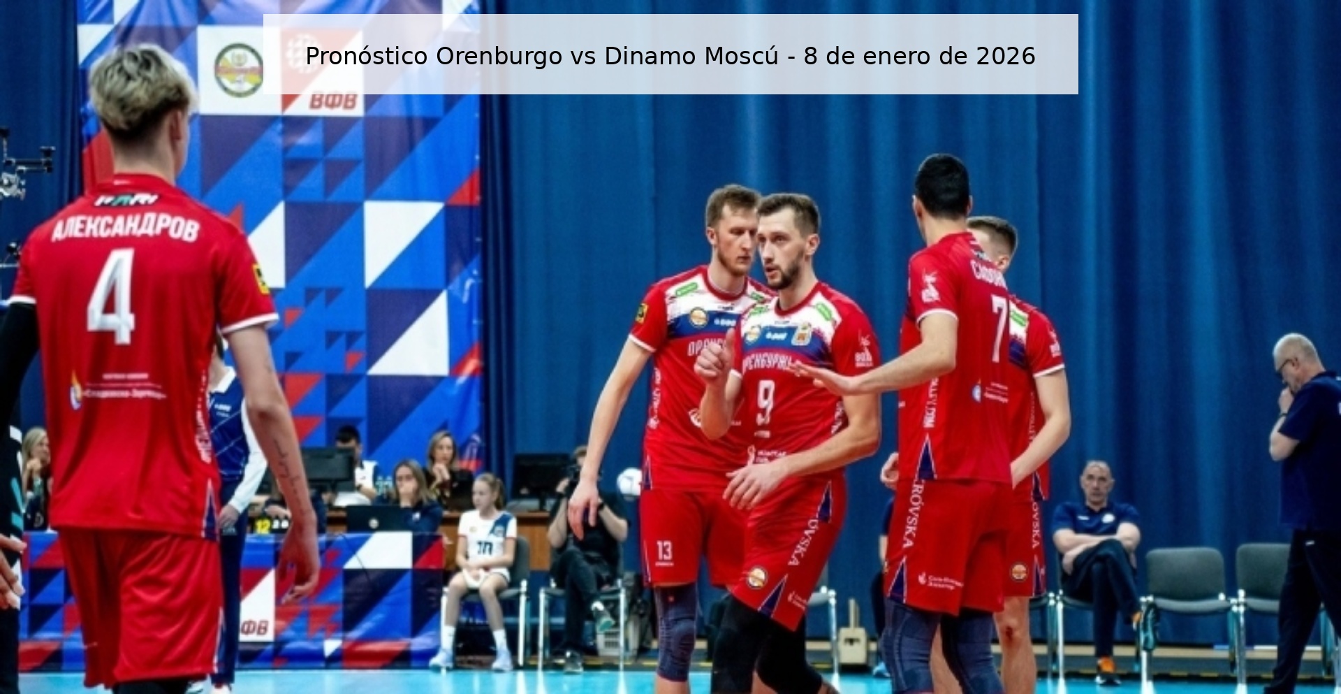 Pronóstico Orenburgo vs Dinamo Moscú - 8 de enero de 2026 Pronóstico Orenburgo vs Dinamo Moscú - 8 de enero de 2026