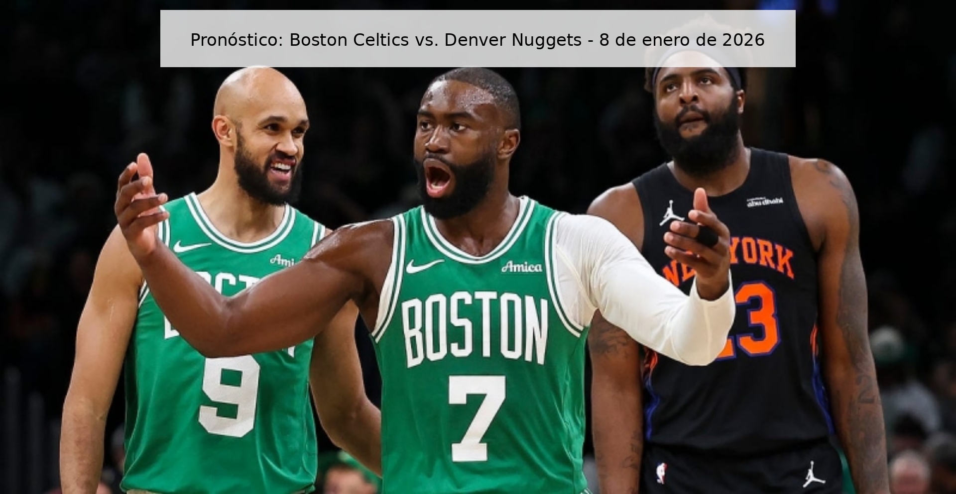 Prediction: Boston Celtics vs. Denver Nuggets – January 8, 2026