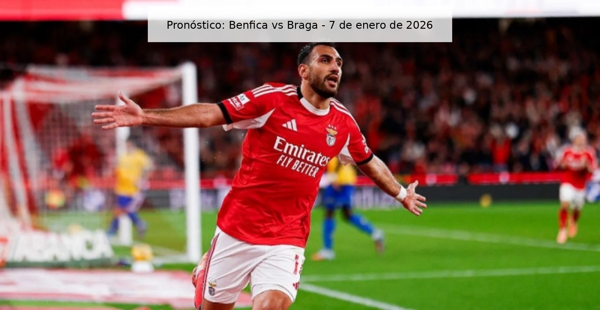 Prediction: Benfica vs Braga - January 7, 2026