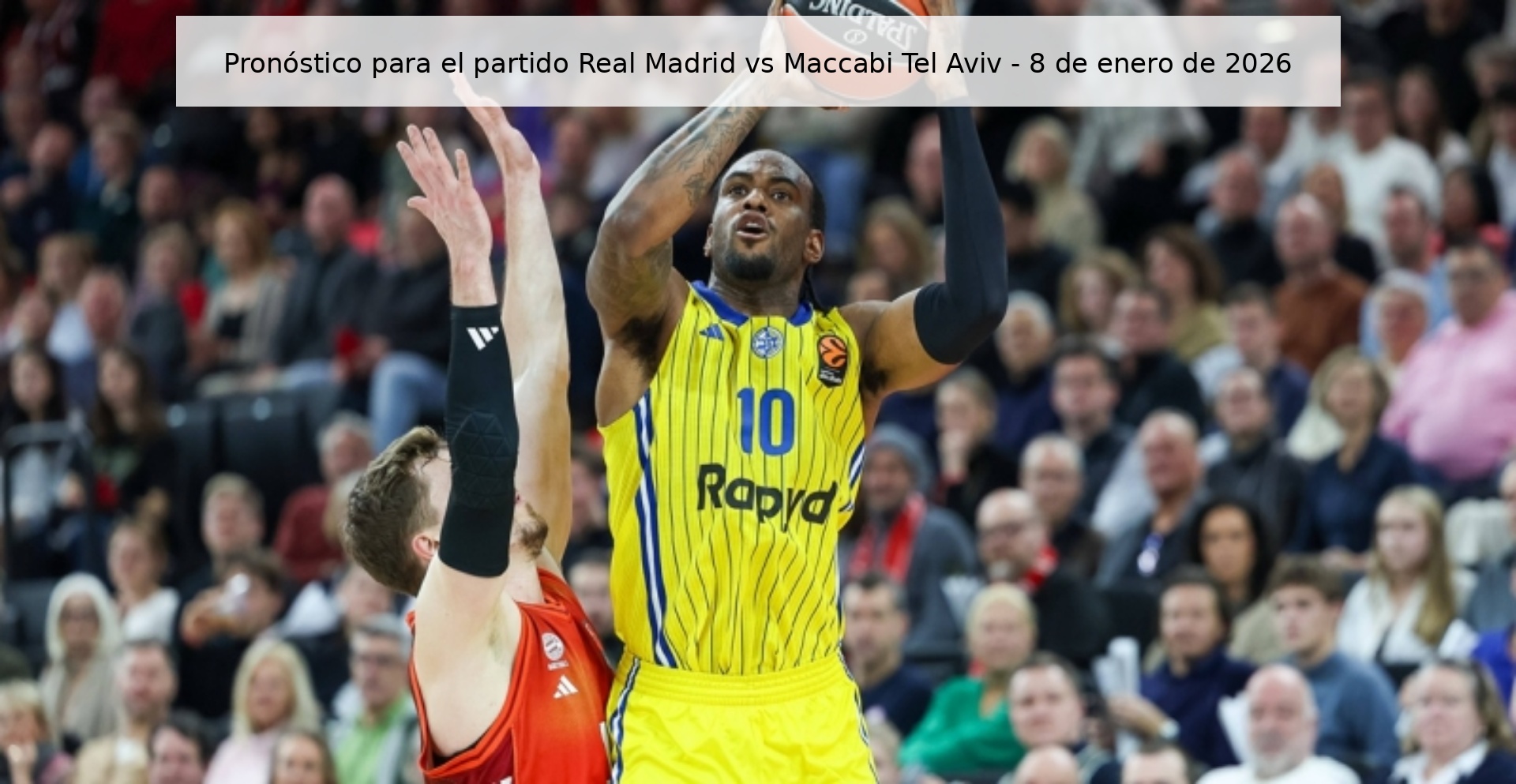 Pronóstico para el partido Real Madrid vs Maccabi Tel Aviv - 8 de enero de 2026