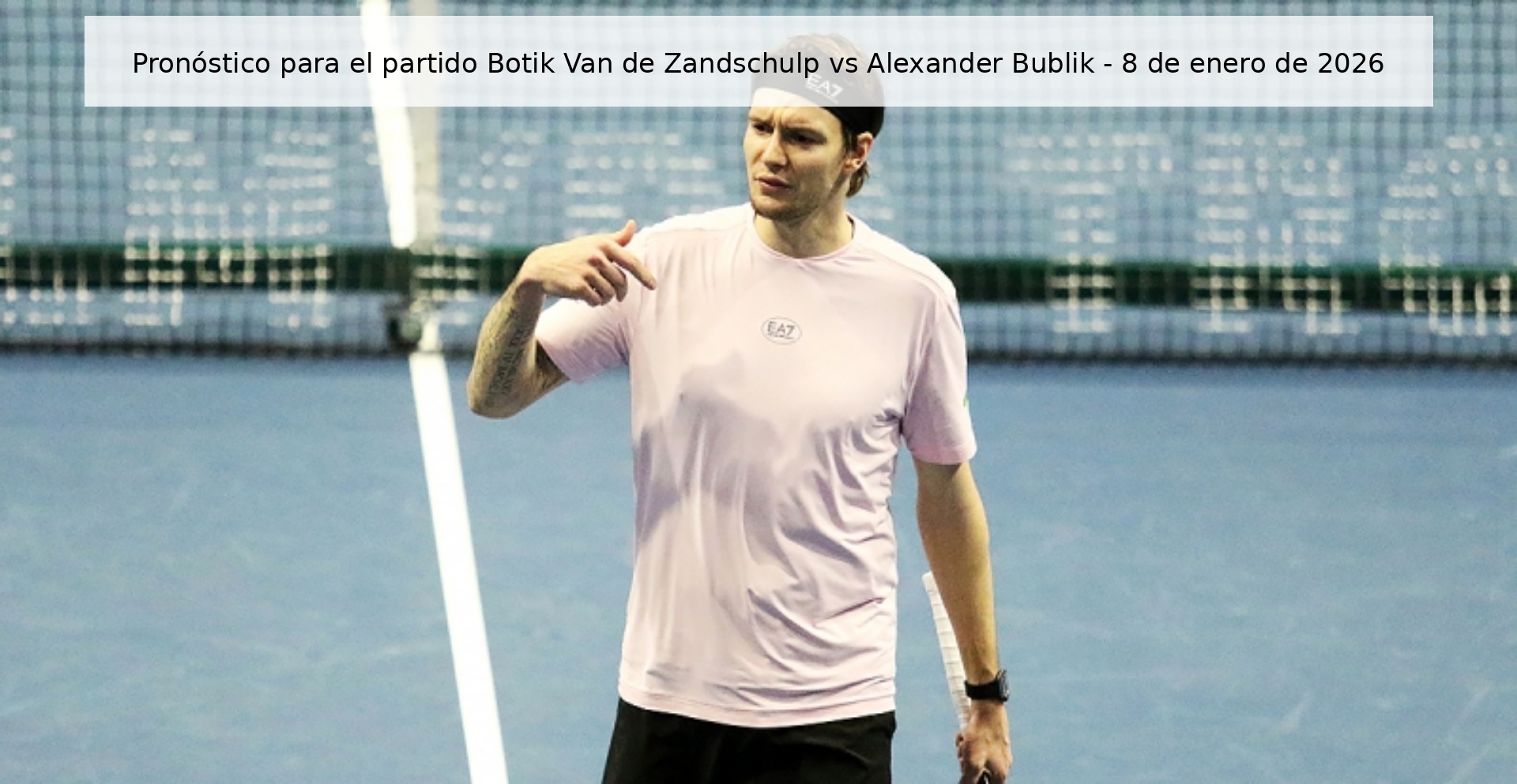Prediction for the match Botik Van de Zandschulp vs Alexander Bublik - January 8, 2026