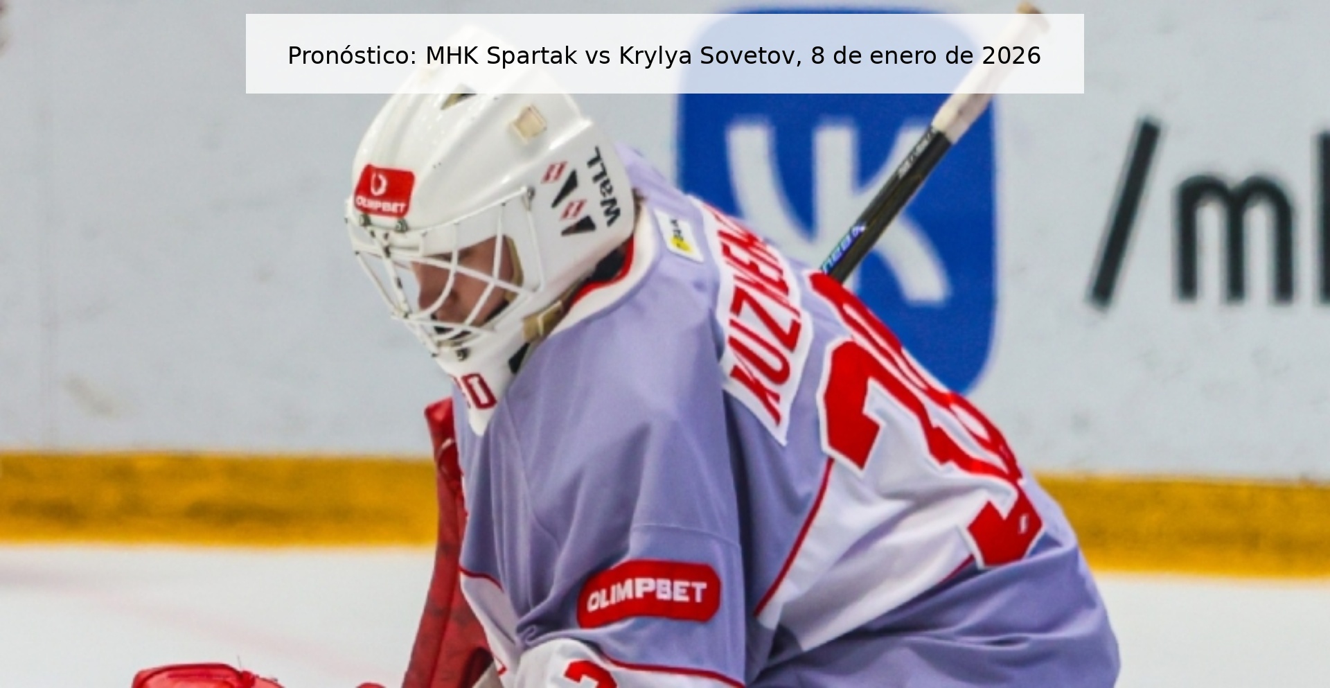 Pronóstico: MHK Spartak vs Krylya Sovetov, 8 de enero de 2026