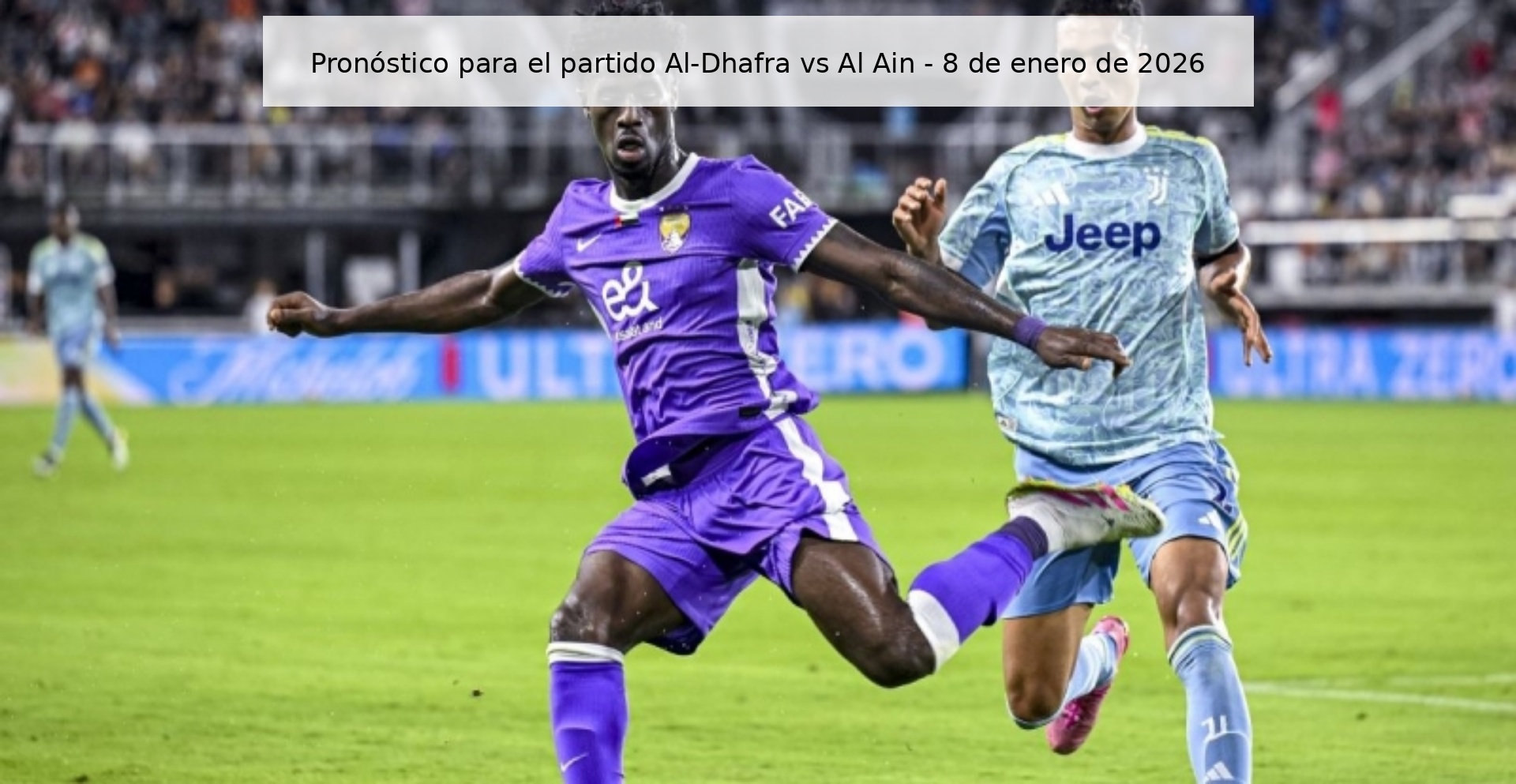 Prediction for the match Al-Dhafra vs Al Ain - January 8, 2026