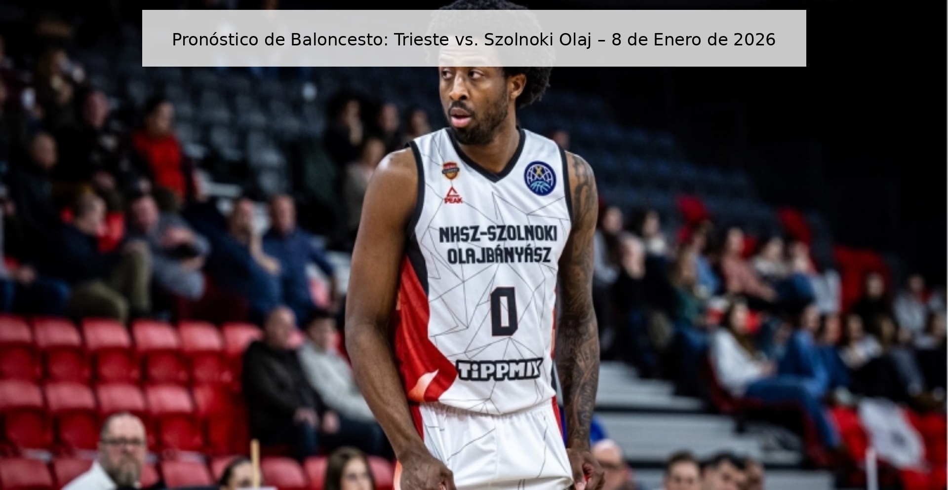 Pronóstico de Baloncesto: Trieste vs. Szolnoki Olaj – 8 de Enero de 2026