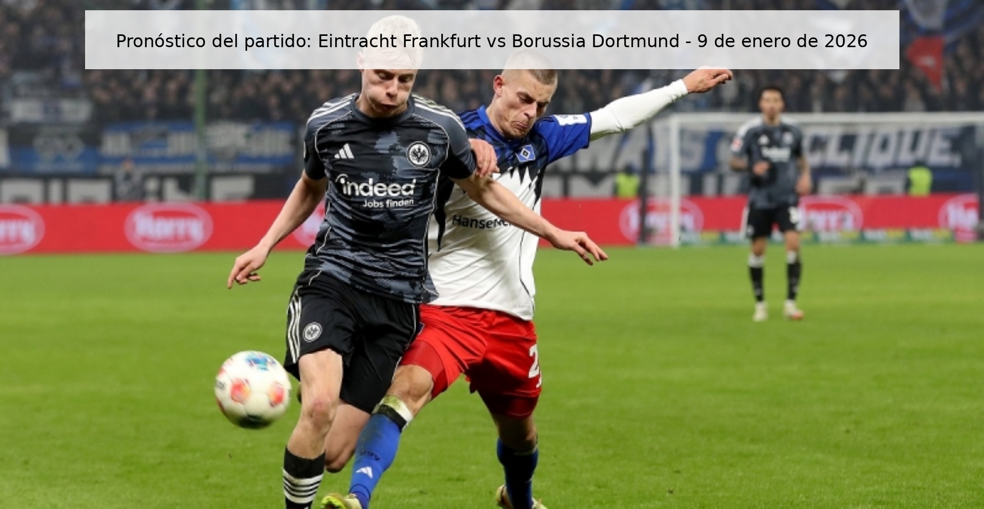 Match Prediction: Eintracht Frankfurt vs Borussia Dortmund – January 9, 2026
