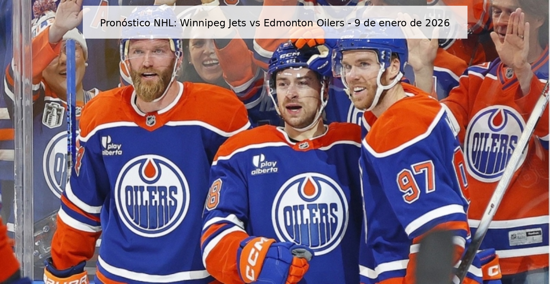 Pronóstico NHL: Winnipeg Jets vs Edmonton Oilers - 9 de enero de 2026