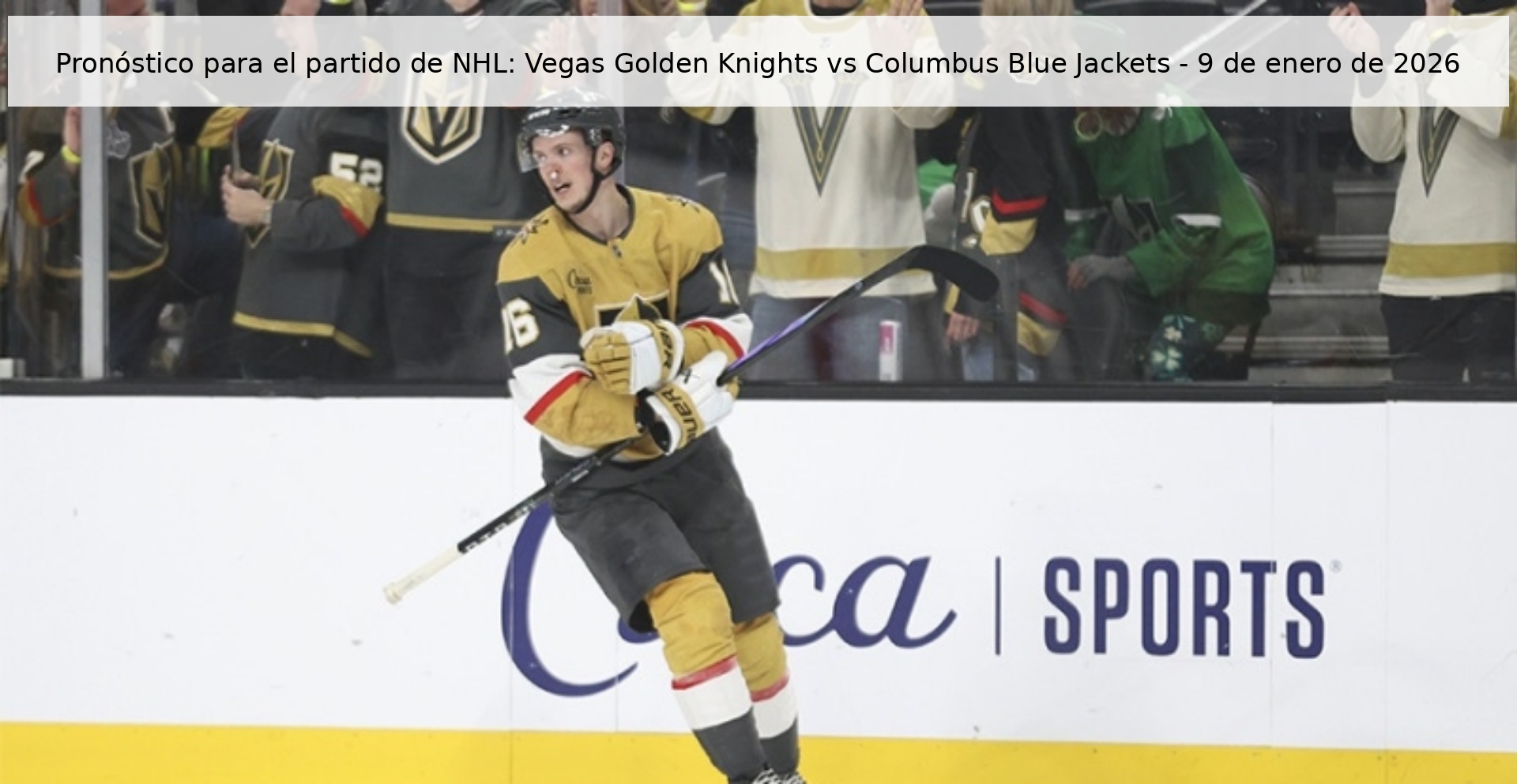 Pronóstico para el partido de NHL: Vegas Golden Knights vs Columbus Blue Jackets - 9 de enero de 2026