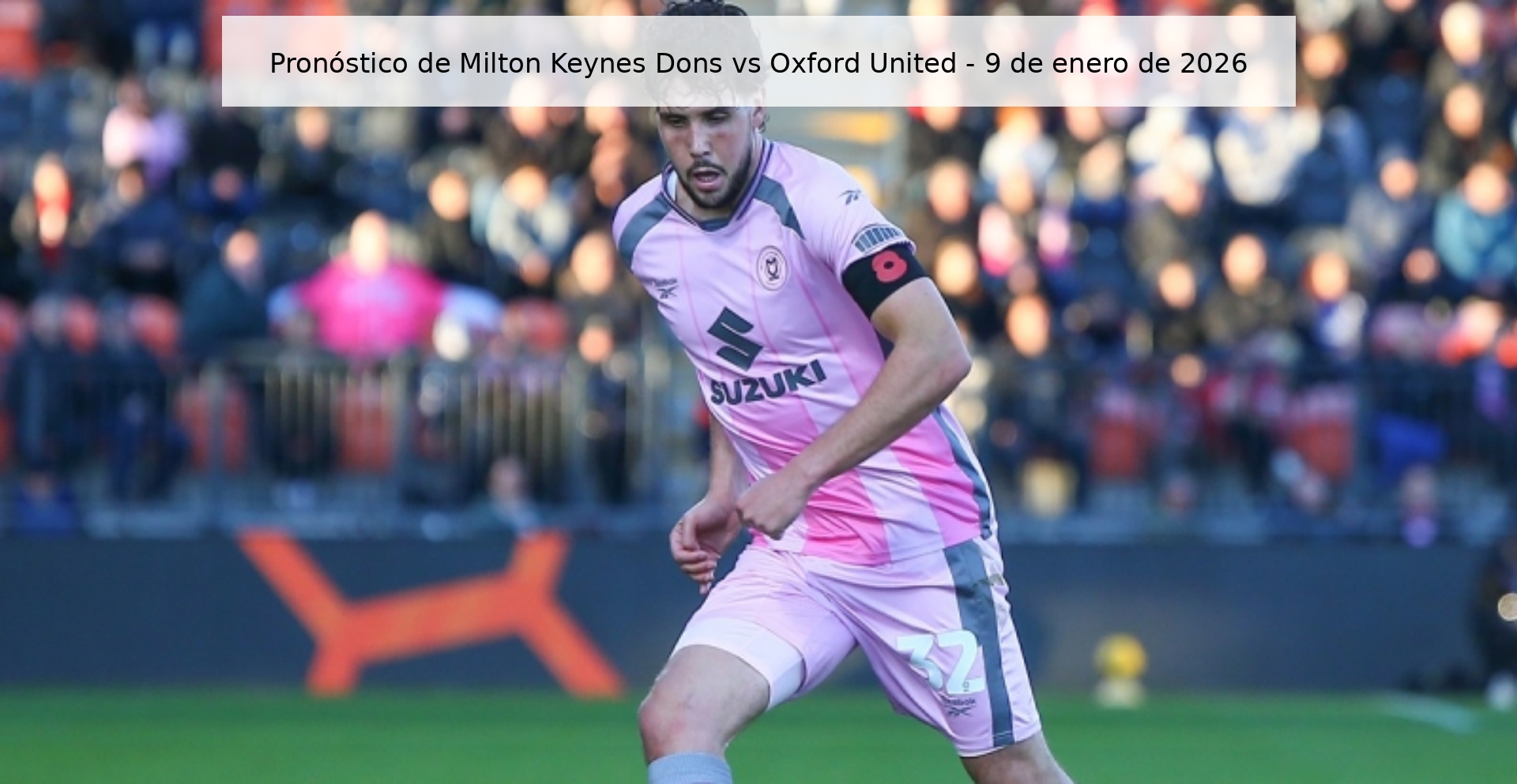 Pronóstico de Milton Keynes Dons vs Oxford United - 9 de enero de 2026