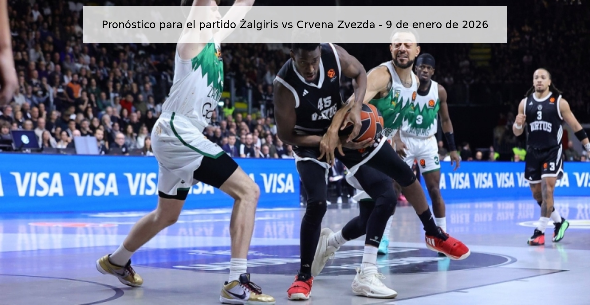 Prediction for the match Žalgiris vs Crvena Zvezda - January 9, 2026
