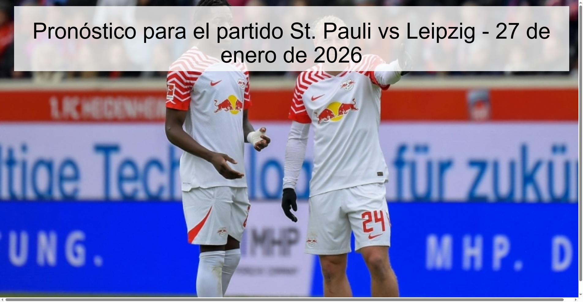 Prediction for the match St. Pauli vs Leipzig - January 27, 2026 Prediction for the match St. Pauli vs Leipzig - January 27, 2026