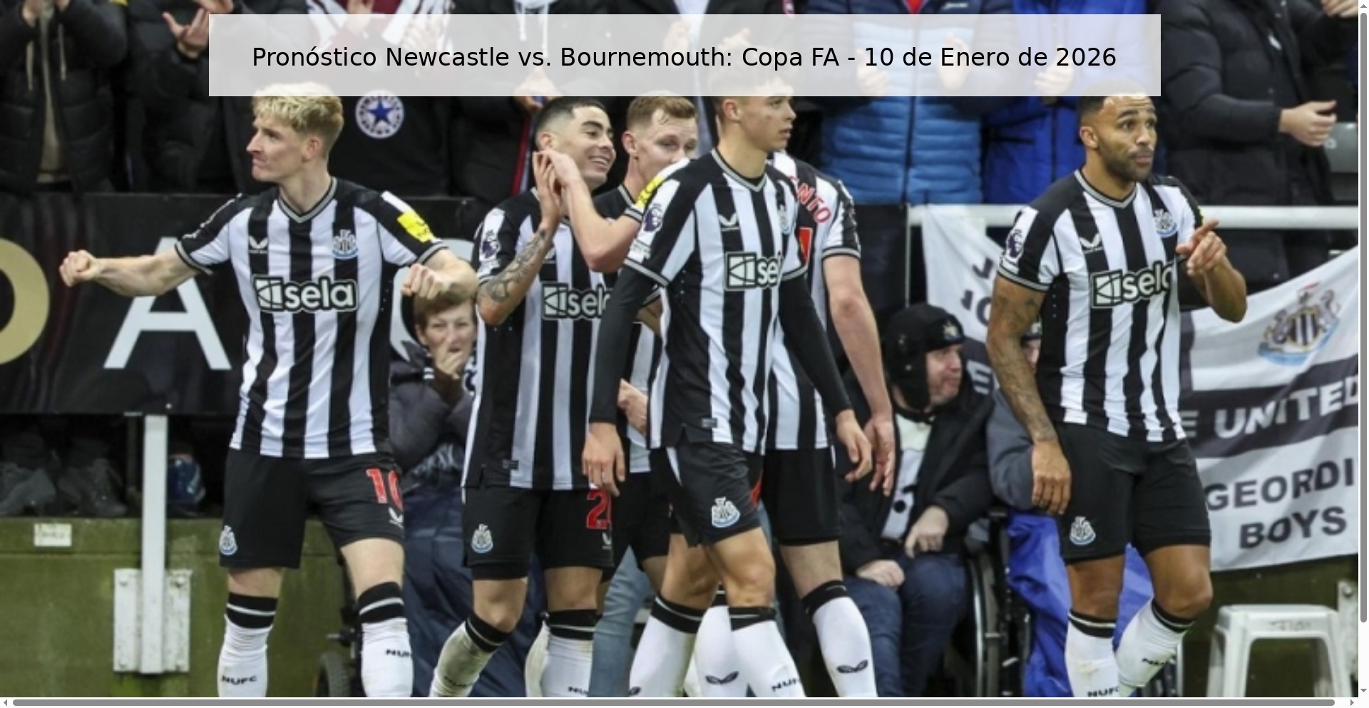 Pronóstico Newcastle vs. Bournemouth: Copa FA - 10 de Enero de 2026