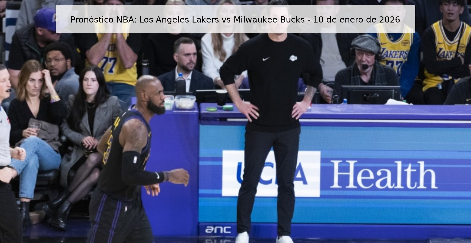 Pronóstico NBA: Los Angeles Lakers vs Milwaukee Bucks - 10 de enero de 2026