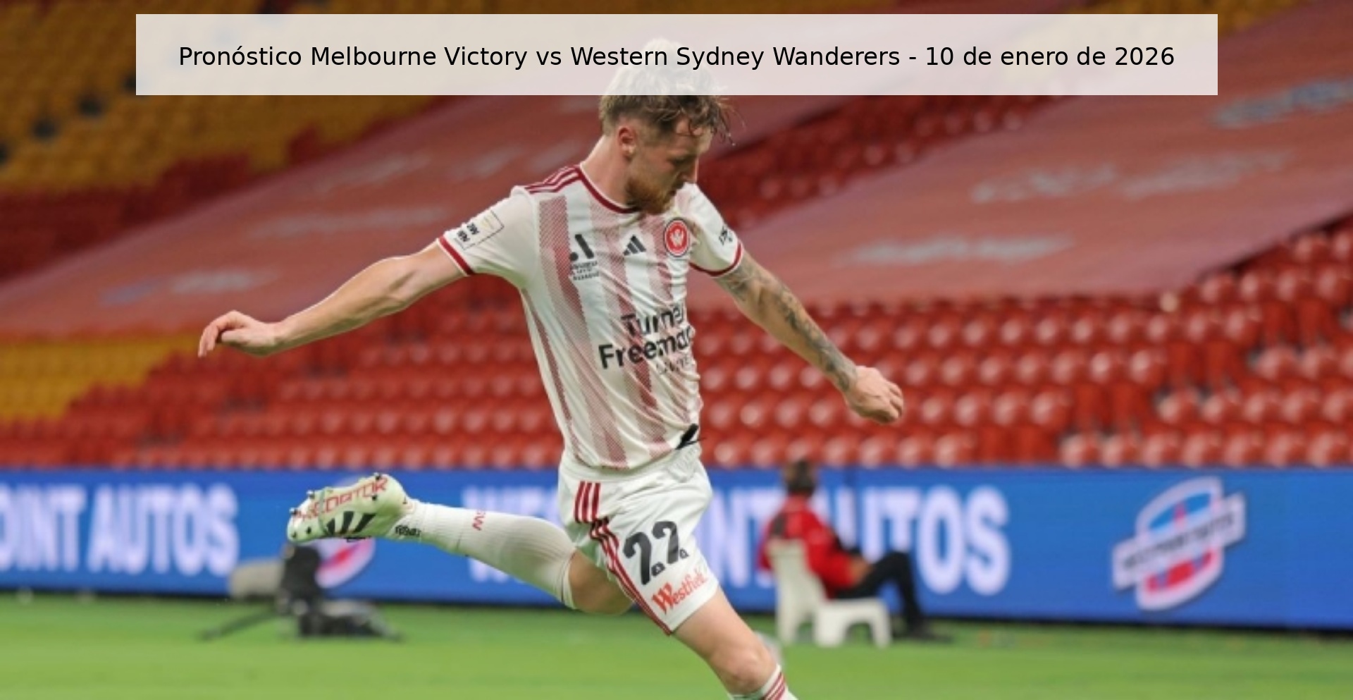 Pronóstico Melbourne Victory vs Western Sydney Wanderers - 10 de enero de 2026
