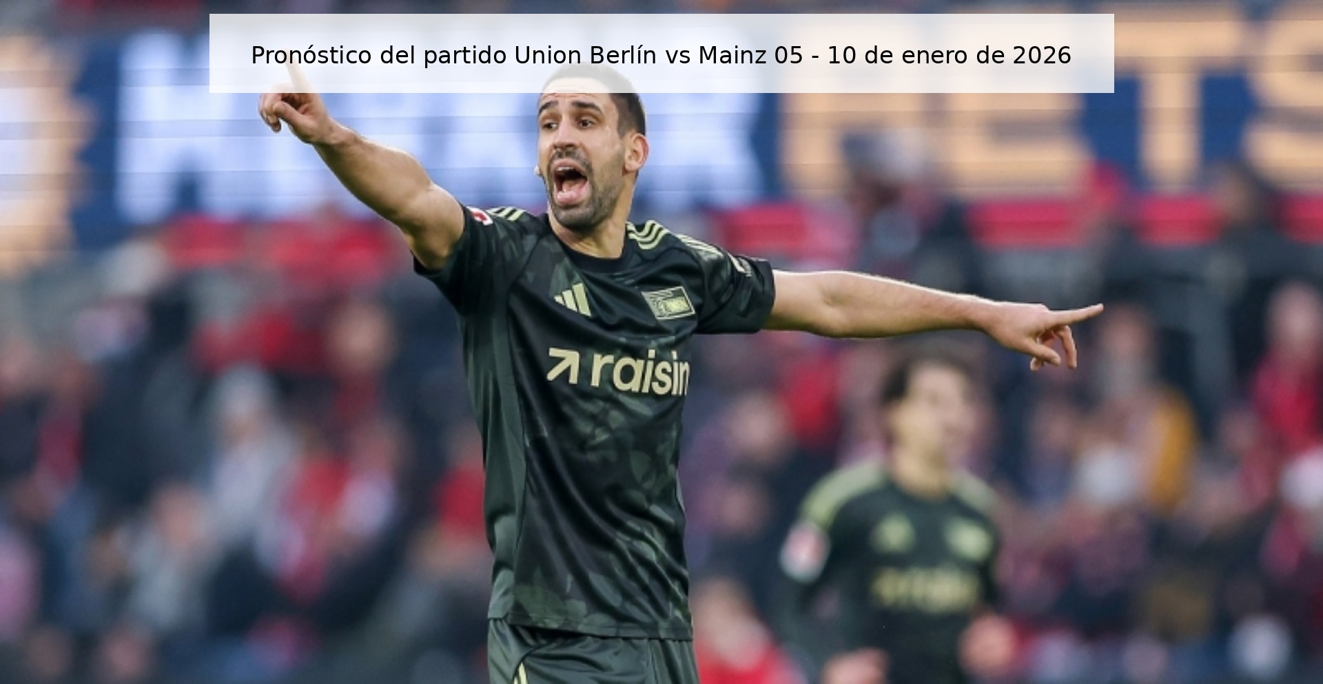 Union Berlin vs Mainz 05 Prediction – January 10, 2026