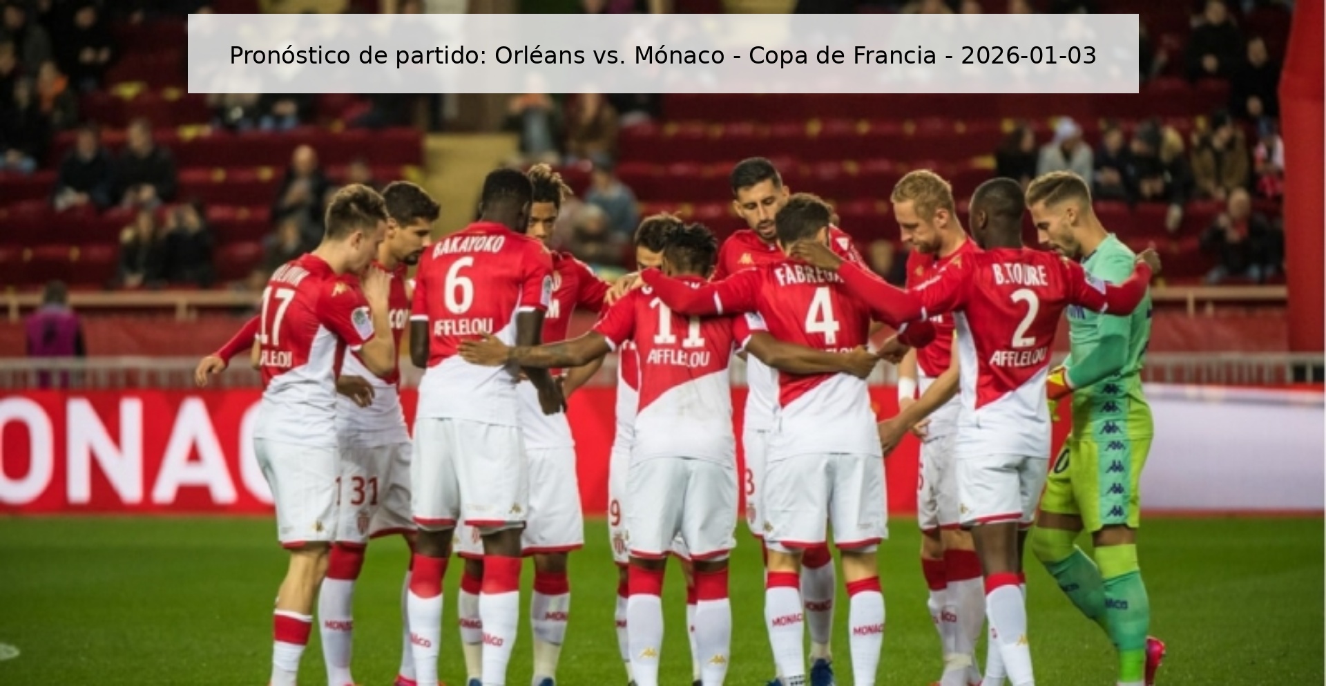 Match prediction: Orléans vs. Monaco - French Cup - 2026-01-03