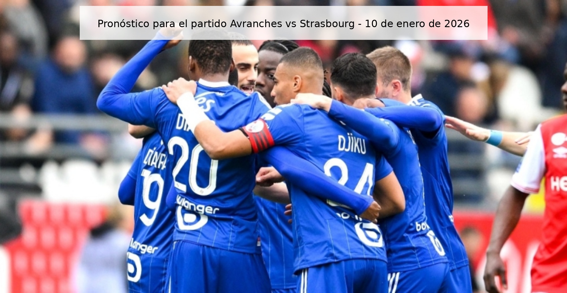 Prediction for the match Avranches vs Strasbourg - January 10, 2026