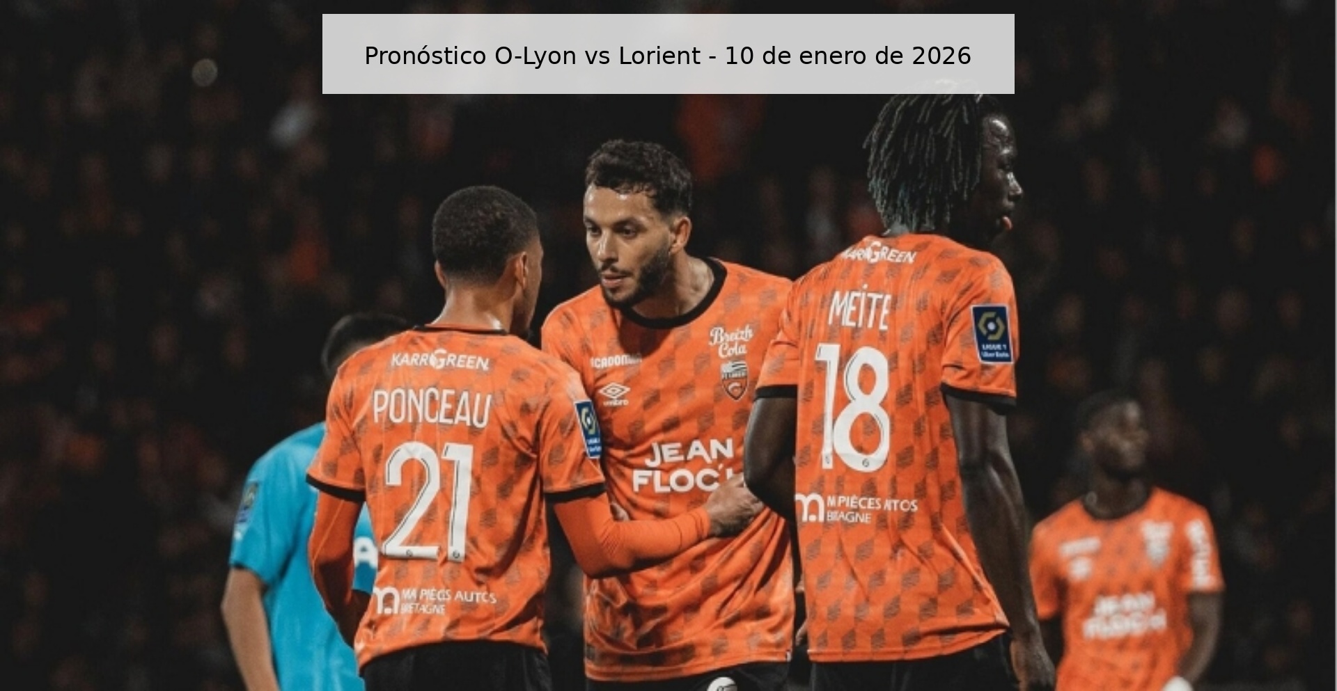 Pronóstico O-Lyon vs Lorient - 10 de enero de 2026