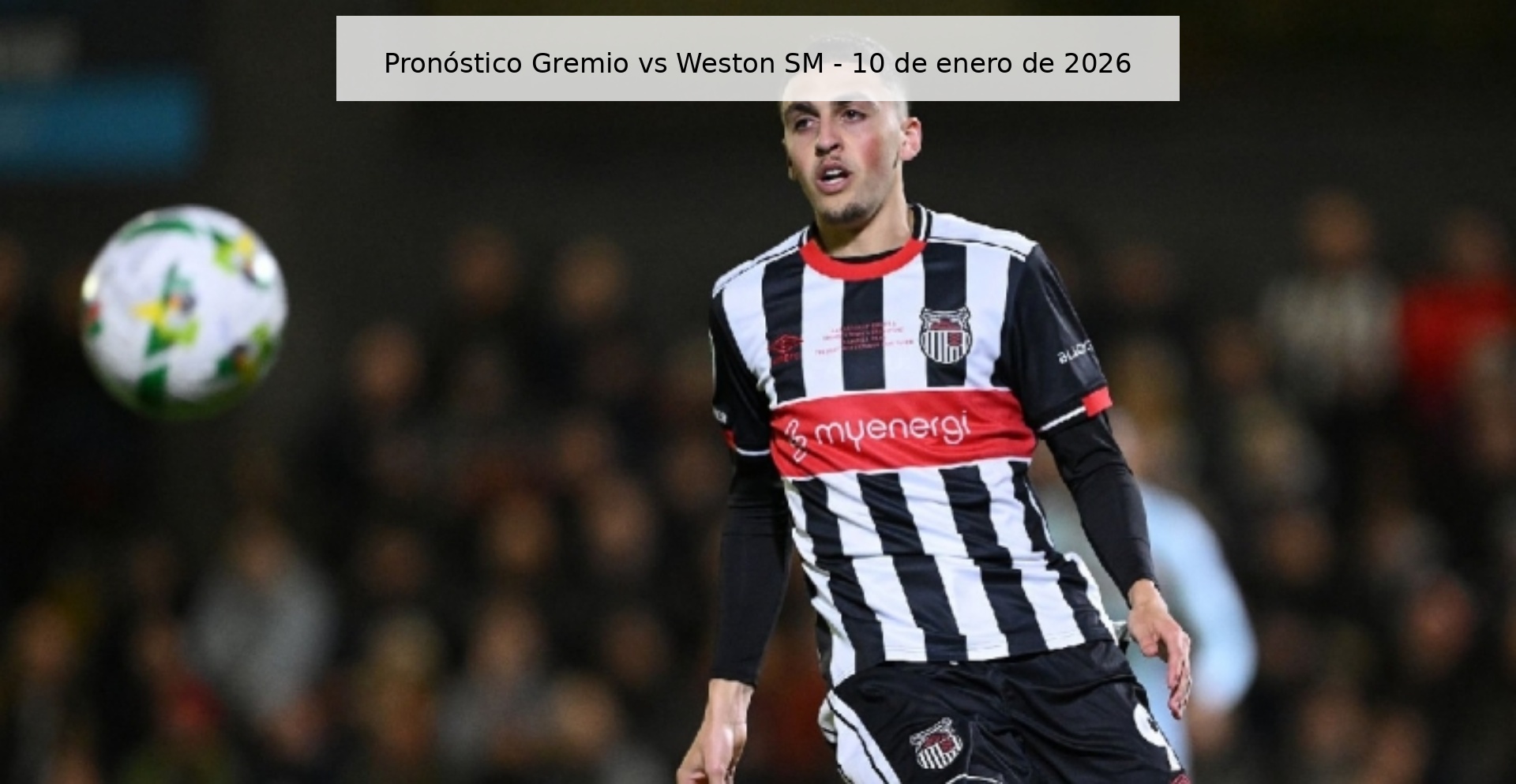 Gremio vs Weston SM Prediction – January 10, 2026