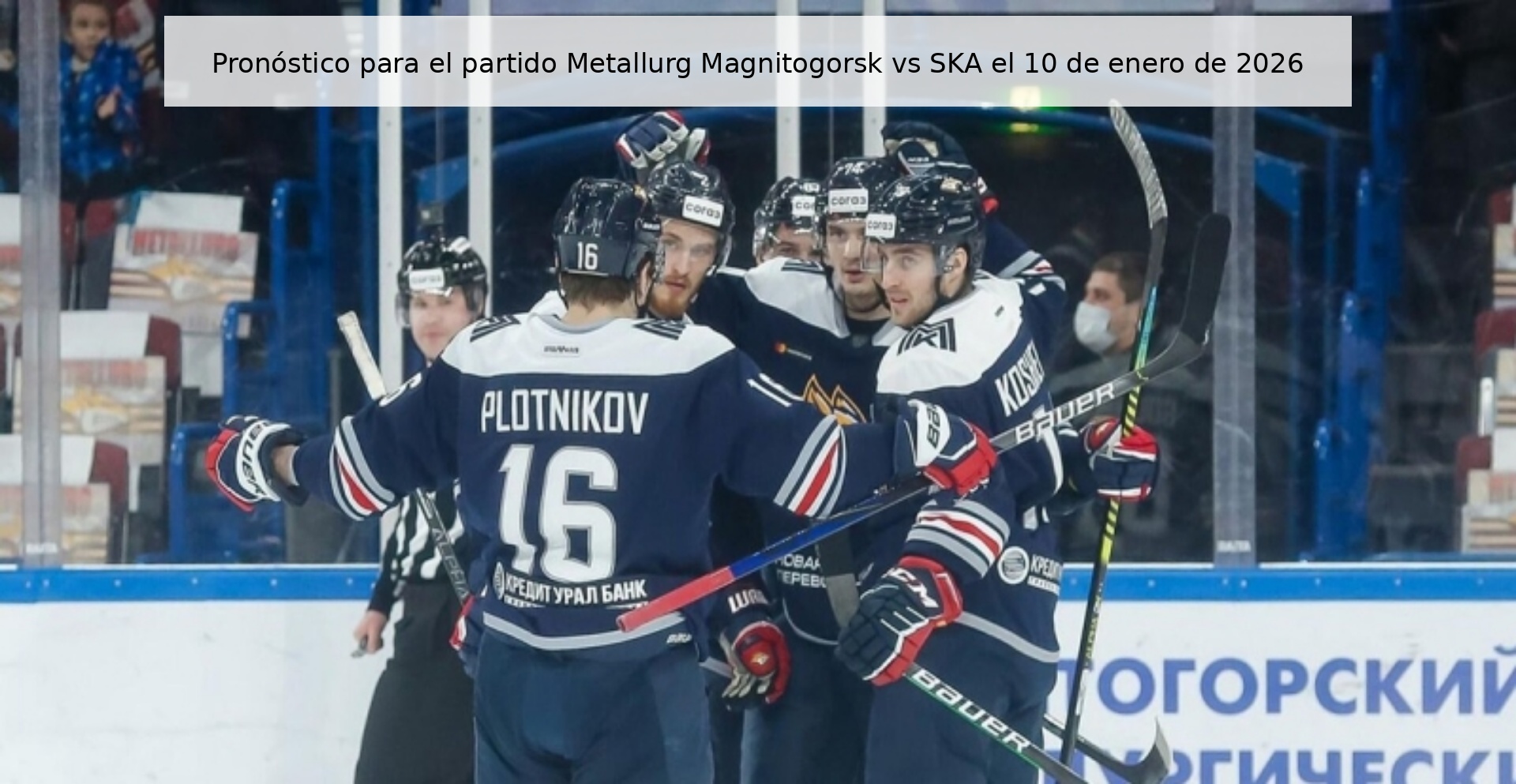 Prediction for the match Metallurg Magnitogorsk vs SKA on January 10, 2026