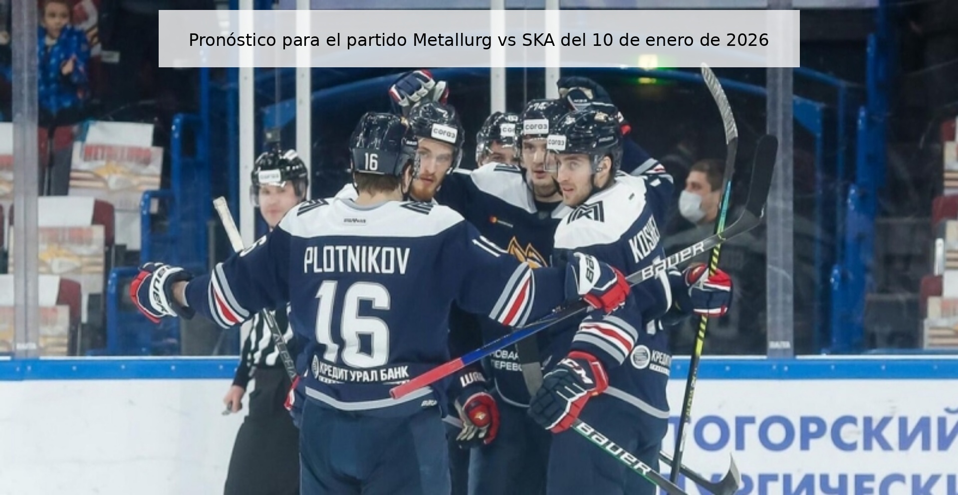 Prediction for the Metallurg vs SKA match on January 10, 2026
