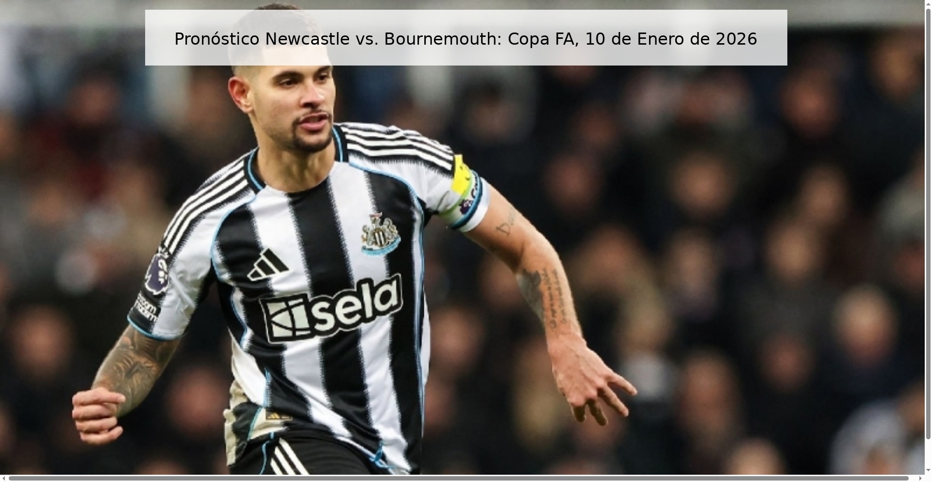 Pronóstico Newcastle vs. Bournemouth: Copa FA, 10 de Enero de 2026