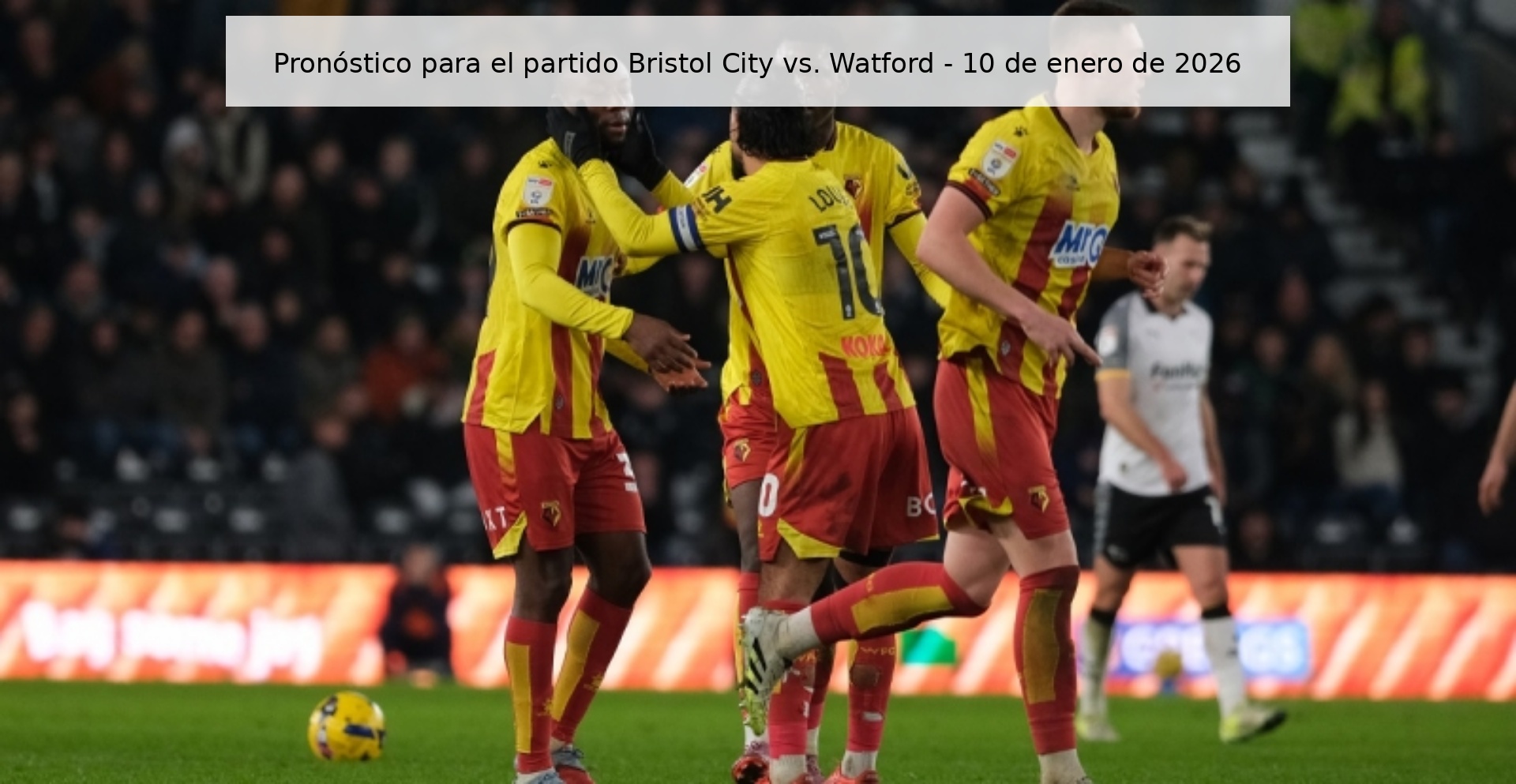 Prediction for the match Bristol City vs. Watford – January 10, 2026
