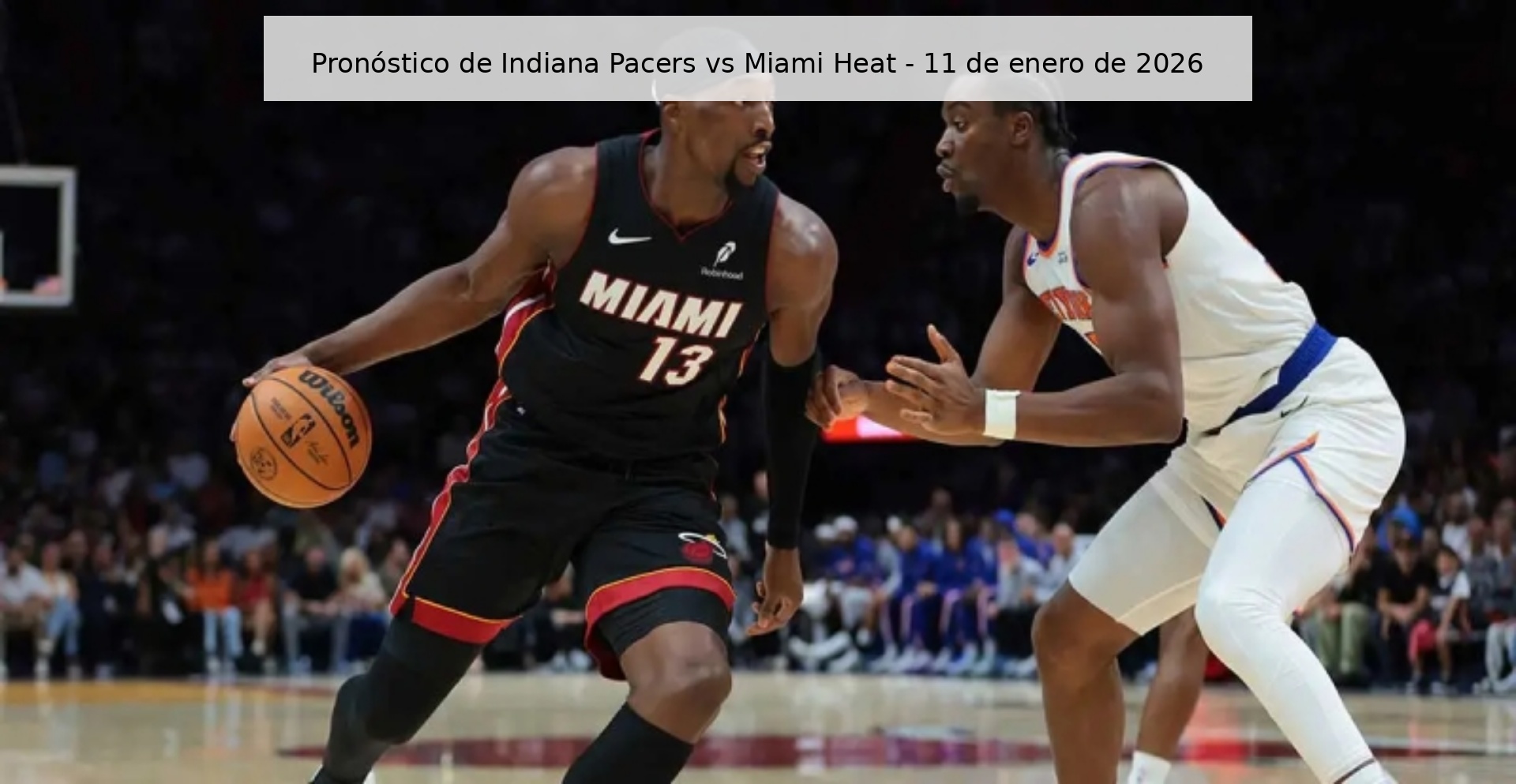 Pronóstico de Indiana Pacers vs Miami Heat - 11 de enero de 2026