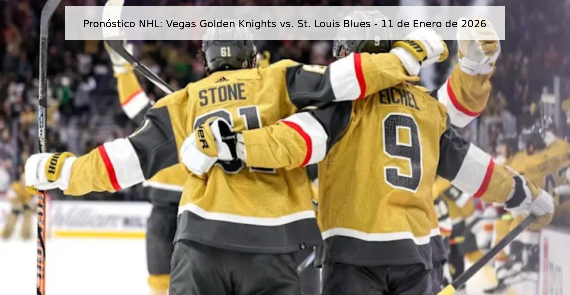 Pronóstico NHL: Vegas Golden Knights vs. St. Louis Blues - 11 de Enero de 2026