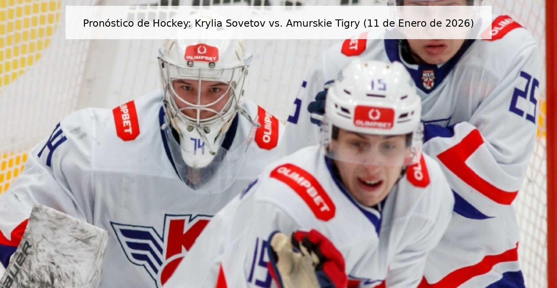 Pronóstico de Hockey: Krylia Sovetov vs. Amurskie Tigry (11 de Enero de 2026) Pronóstico de Hockey: Krylia Sovetov vs. Amurskie Tigry (11 de Enero de 2026)